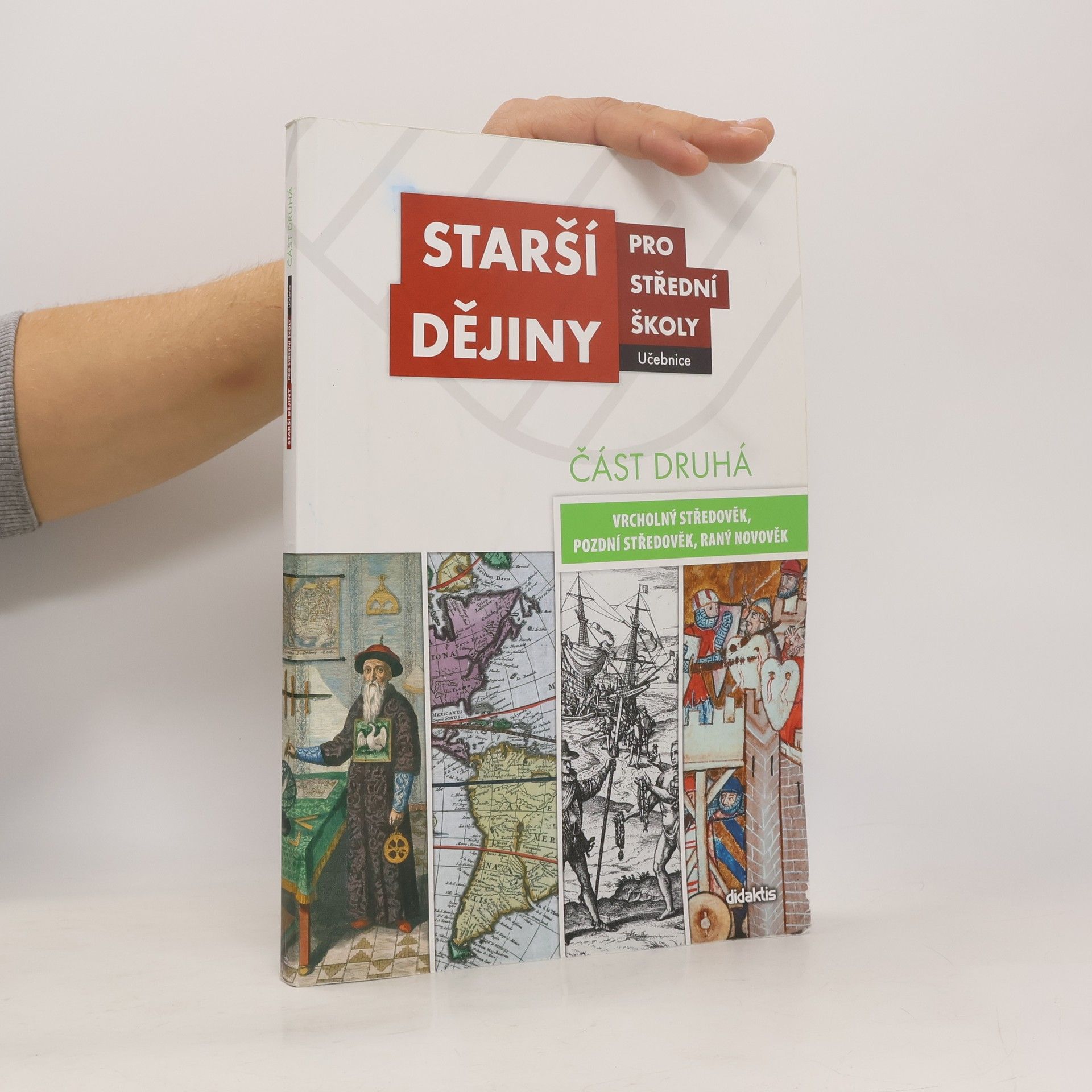 Autorenkollektiv Starší dějiny pro střední školy - část druhá (vrcholný středověk až raný novověk)