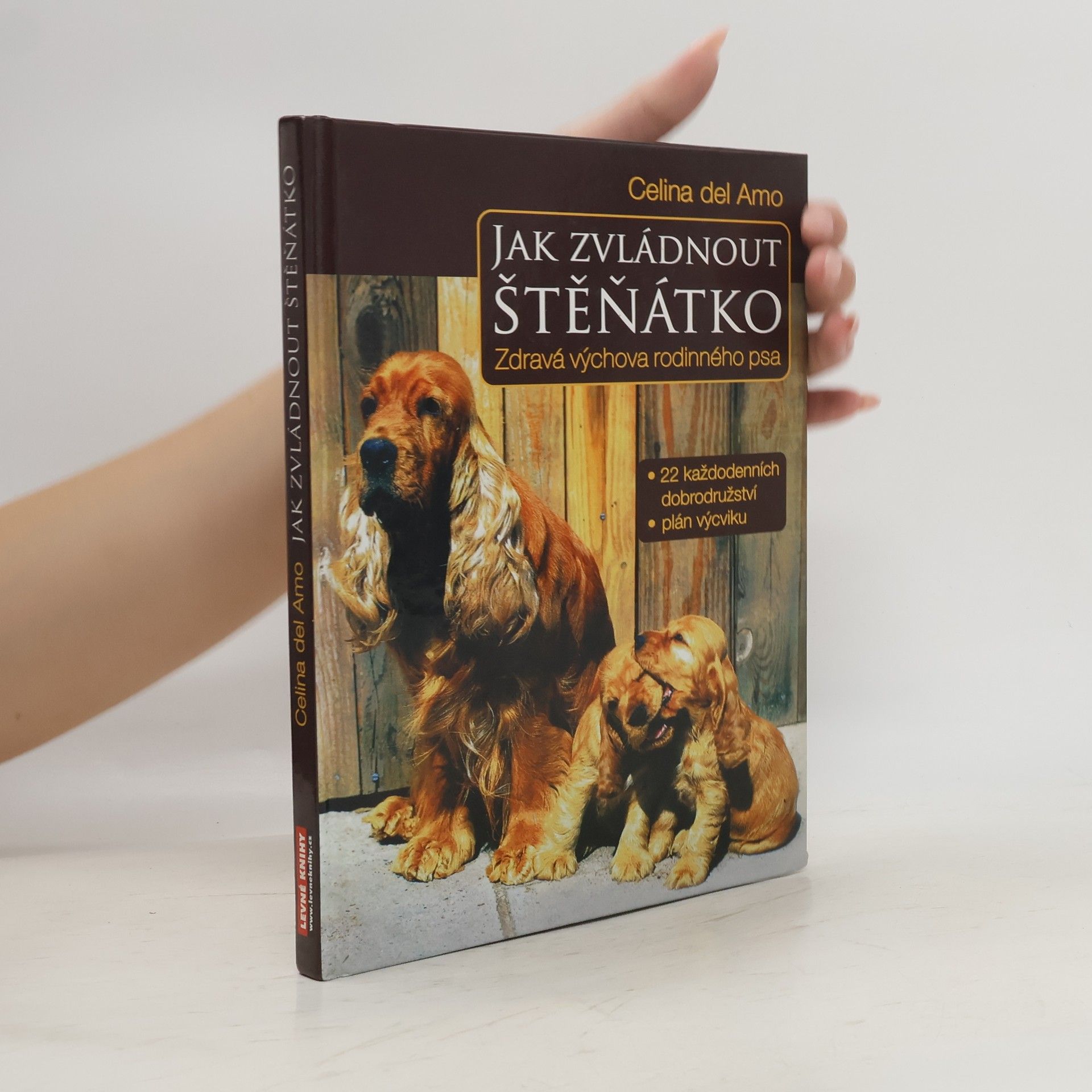 Celina Del Amo Jak zvládnout štěňátko. Zdravá výchova rodinného psa