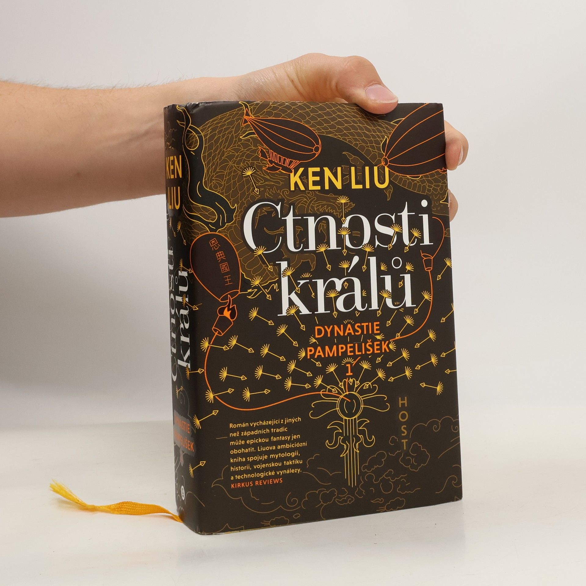 Ken Liu Dynastie pampelišek. 1, Ctnosti králů