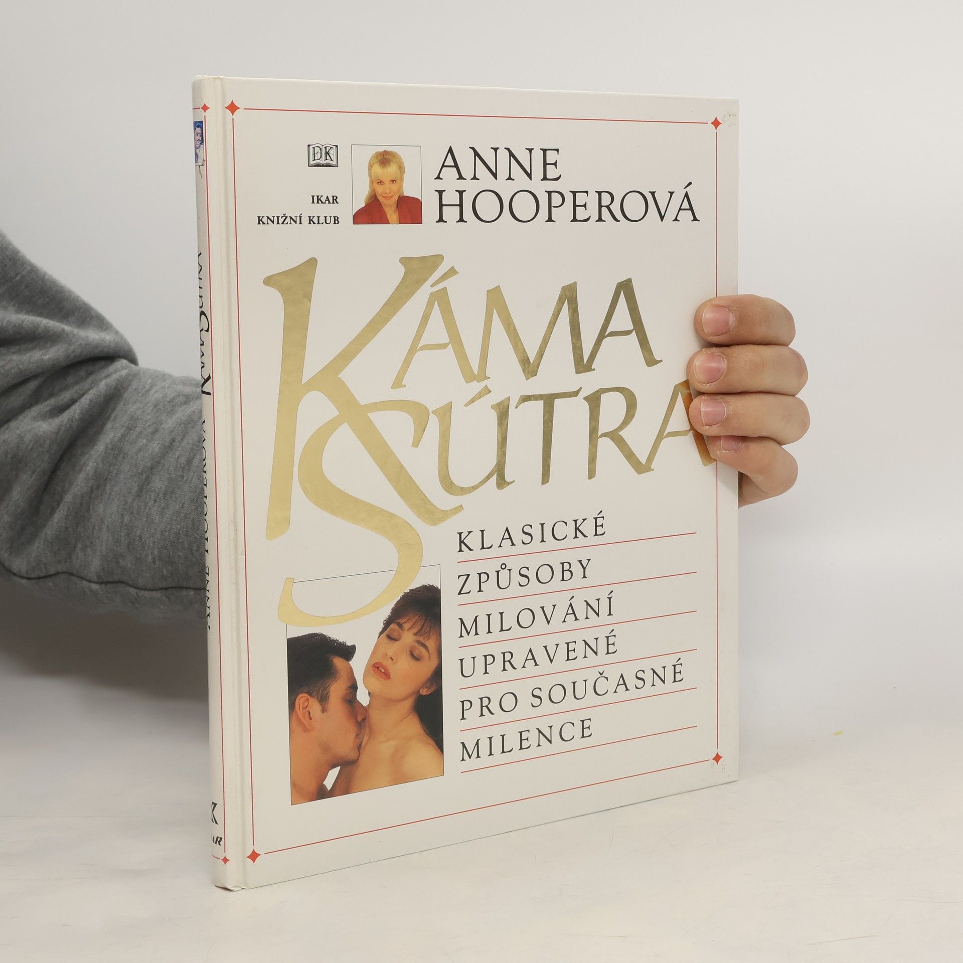 Anne Hooper KámaSútra. Klasické způsoby milování upravené pro současné milence
