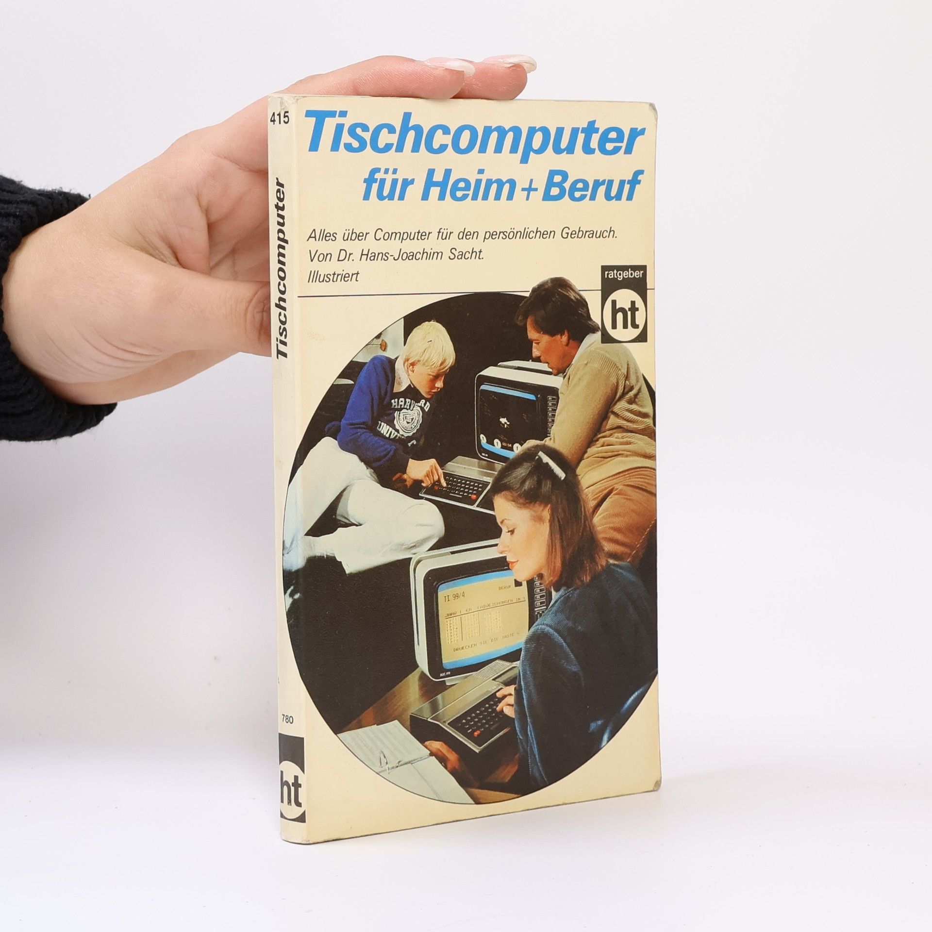 Hans Joachim Sacht Tischcomputer für Heim + [und] Beruf