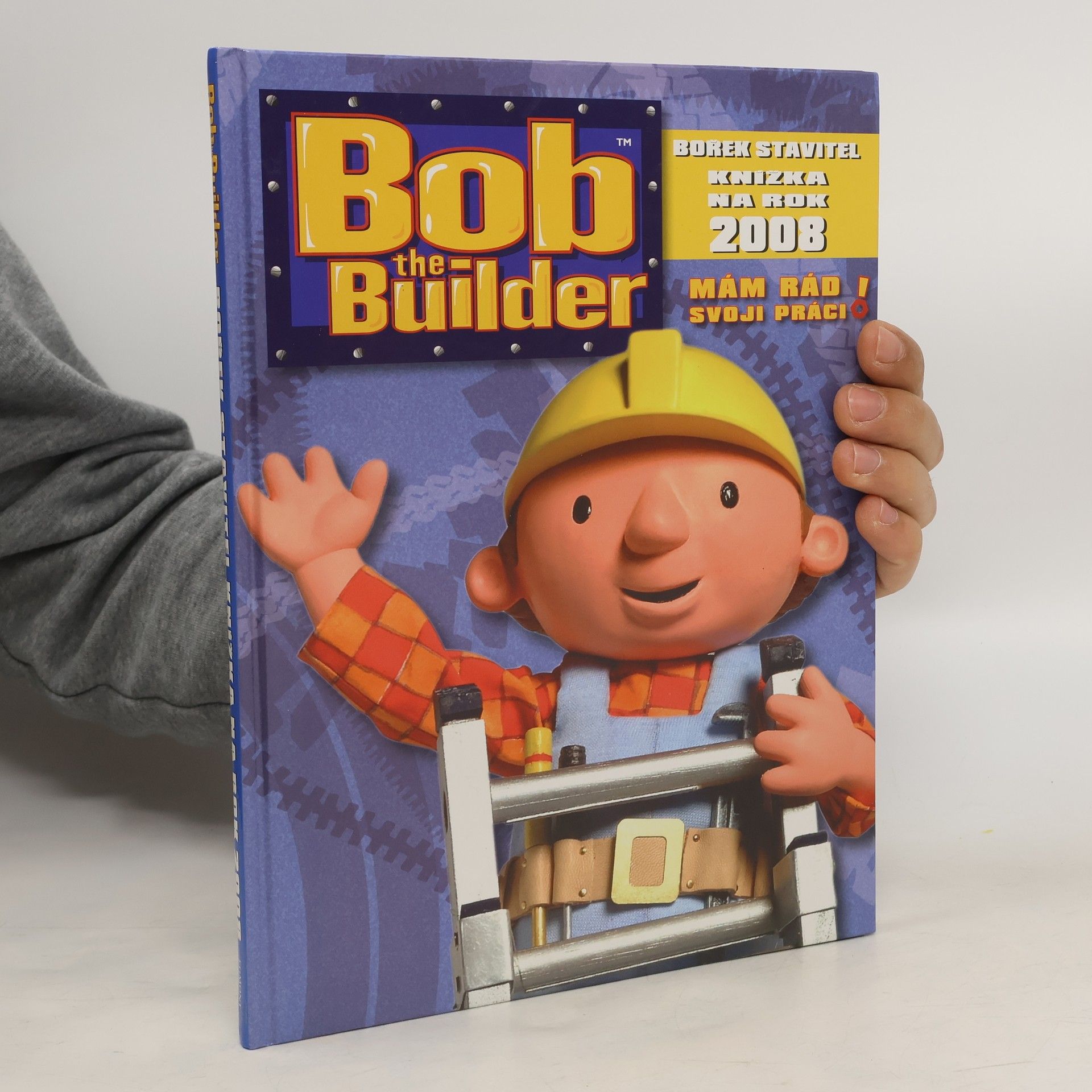 Brenda Apsley Bob the Builder: Knížka na rok 2008