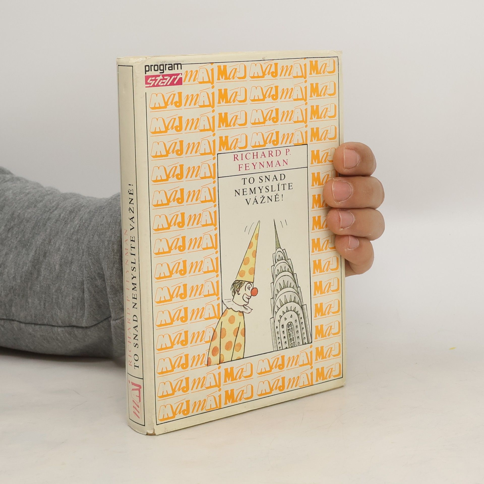 Richard Feynman To snad nemyslíte vážně!