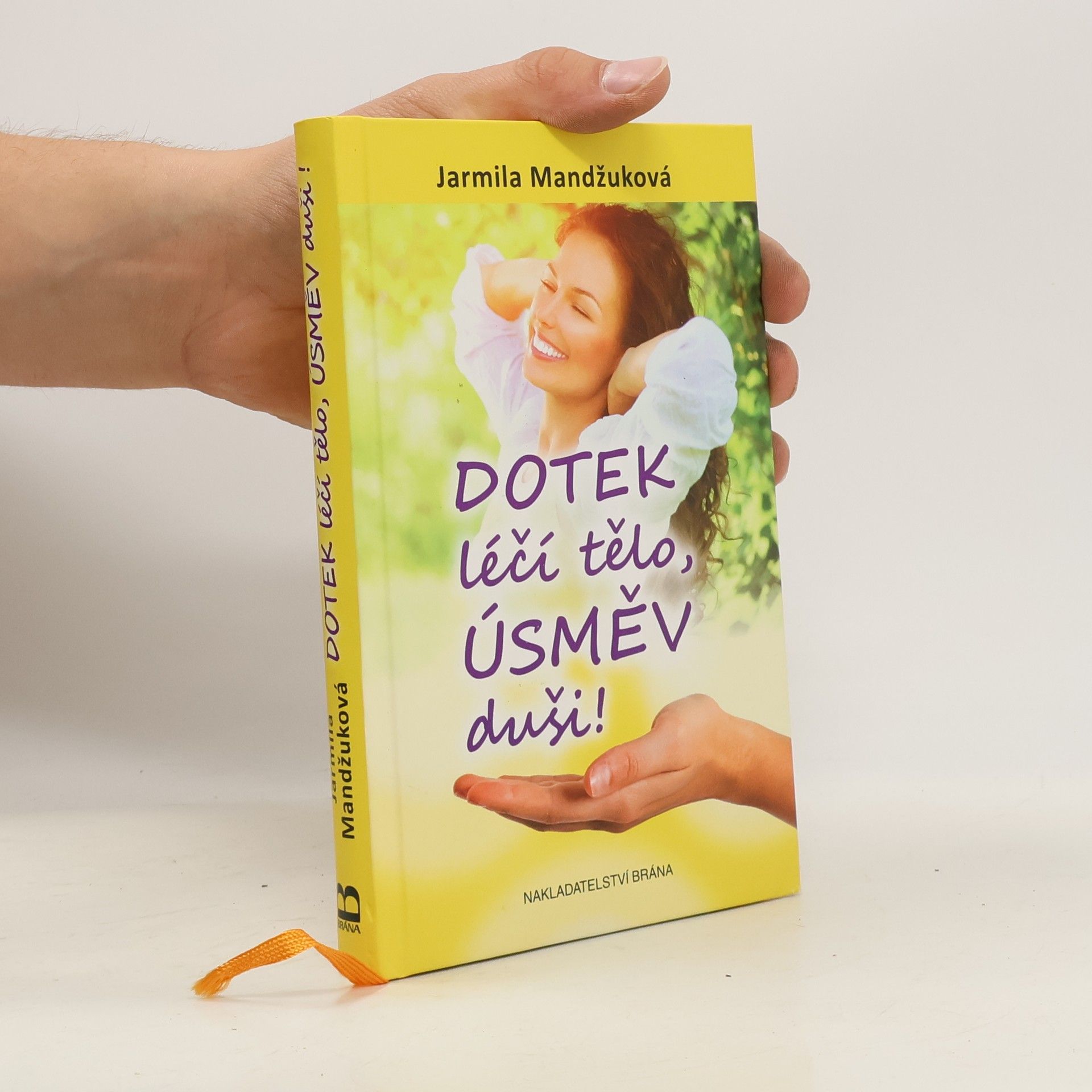 Jarmila Mandžuková Dotek léčí tělo, úsměv duši!