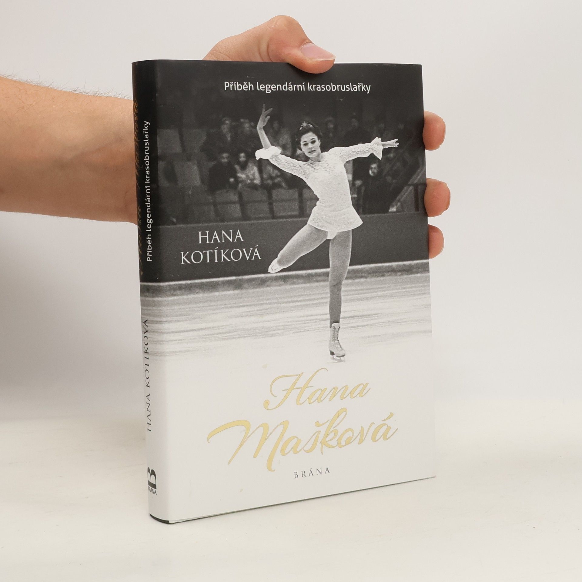 Hana Kotíková Hana Mašková. Příběh legendární krasobruslařky