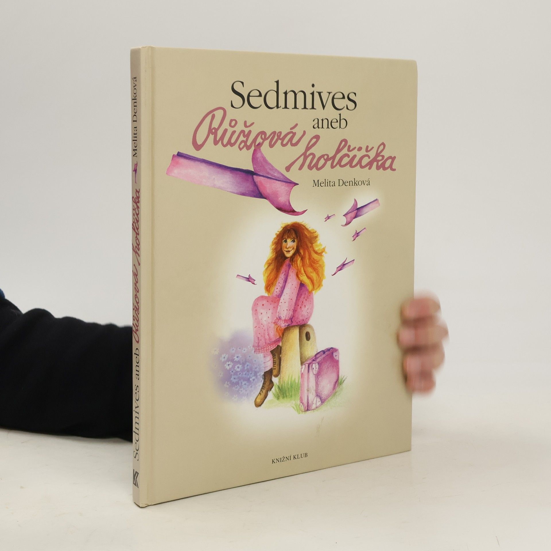 Sedmives, aneb, Růžová holčička