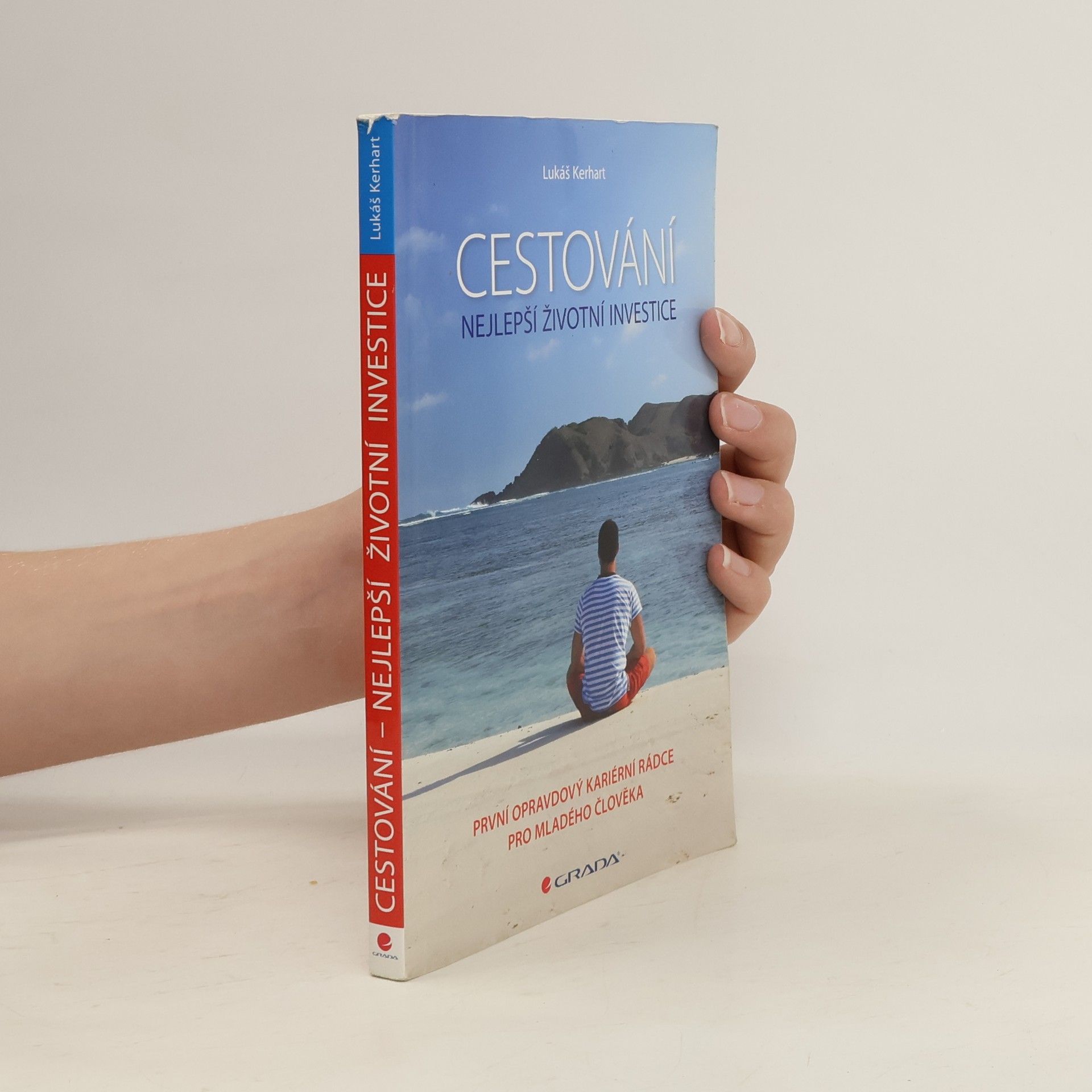Lukáš Kerhart Cestování. Nejlepší životní investice