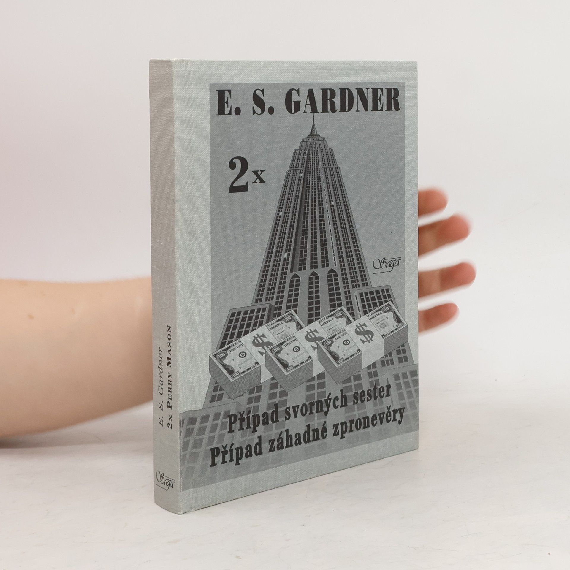 Erle Stanley Gardner Případ svorných sester / Případ záhadné zpronevěry