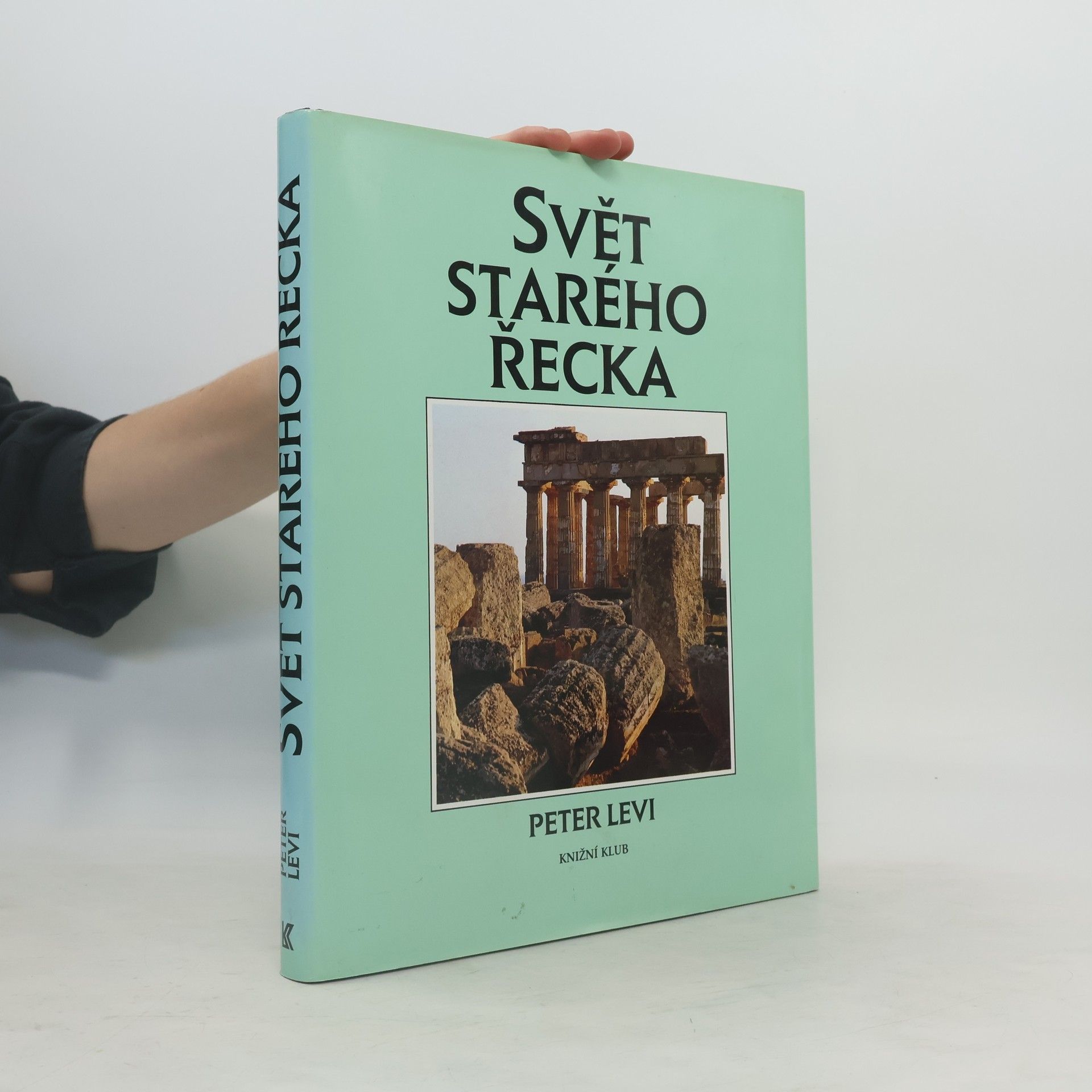Peter Levi Svět starého Řecka