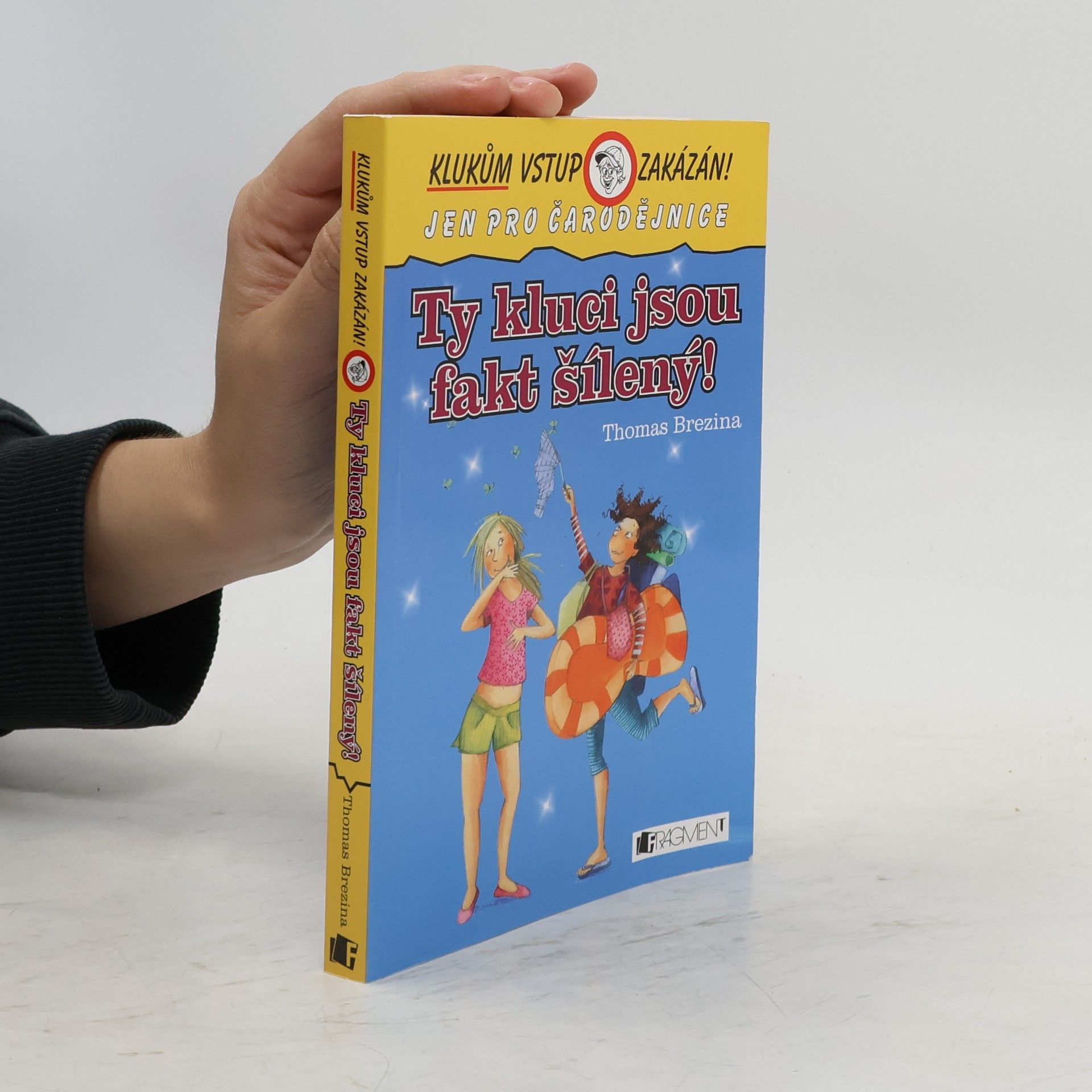 Thomas C. Brezina Ty kluci jsou fakt šílený!