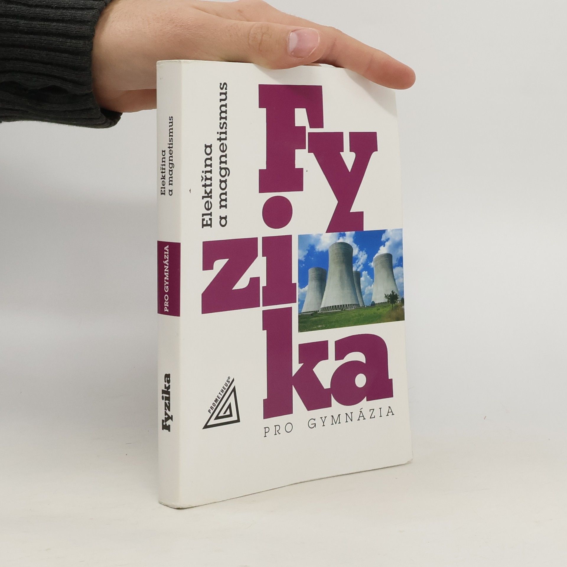 Fyzika pro gymnázia. Elektřina a magnetismus