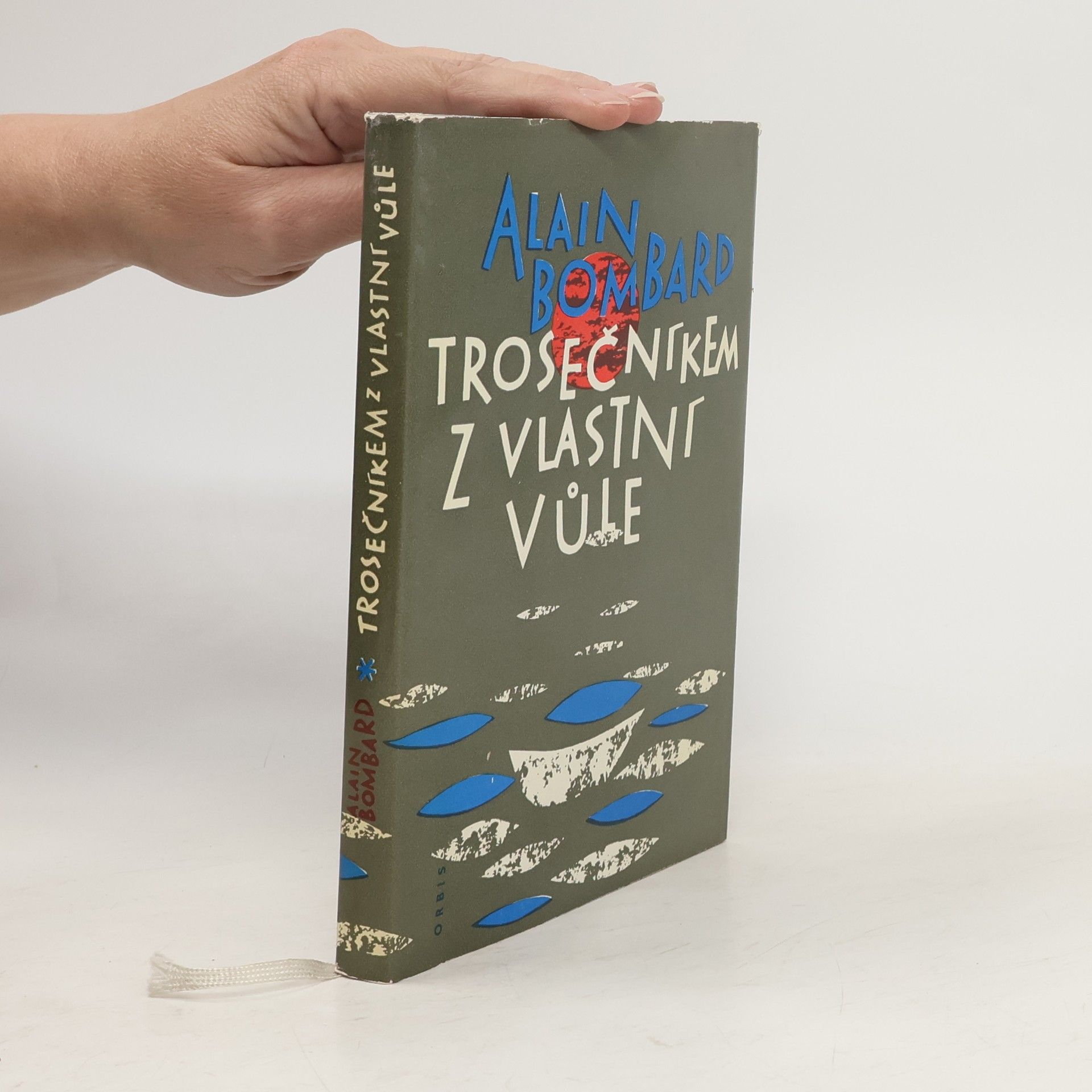 Trosečníkem z vlastní vůle