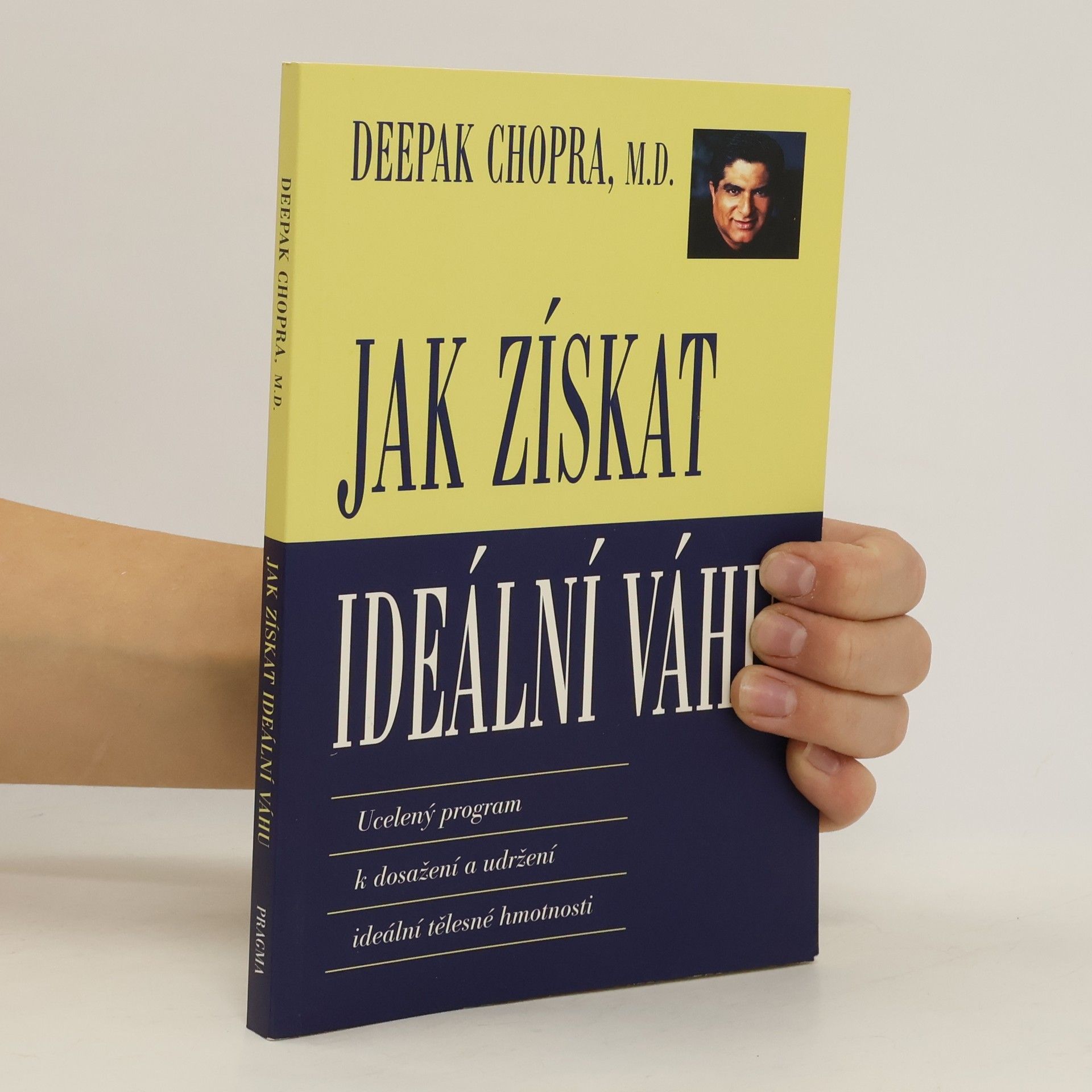 Deepak Chopra Jak získat ideální váhu