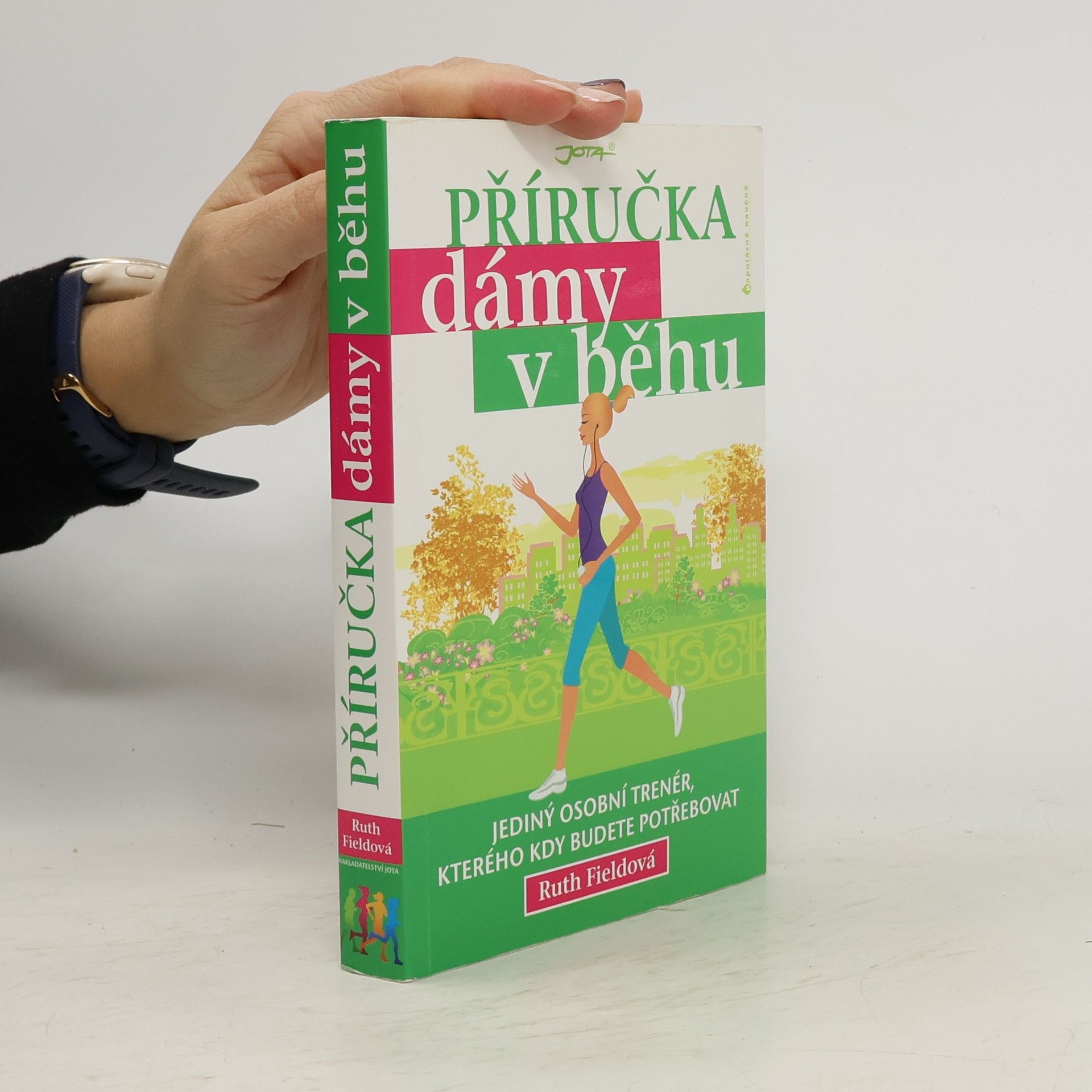 Ruth Field Příručka dámy v běhu: Jediný osobní trenér, kterého kdy budete potřebovat