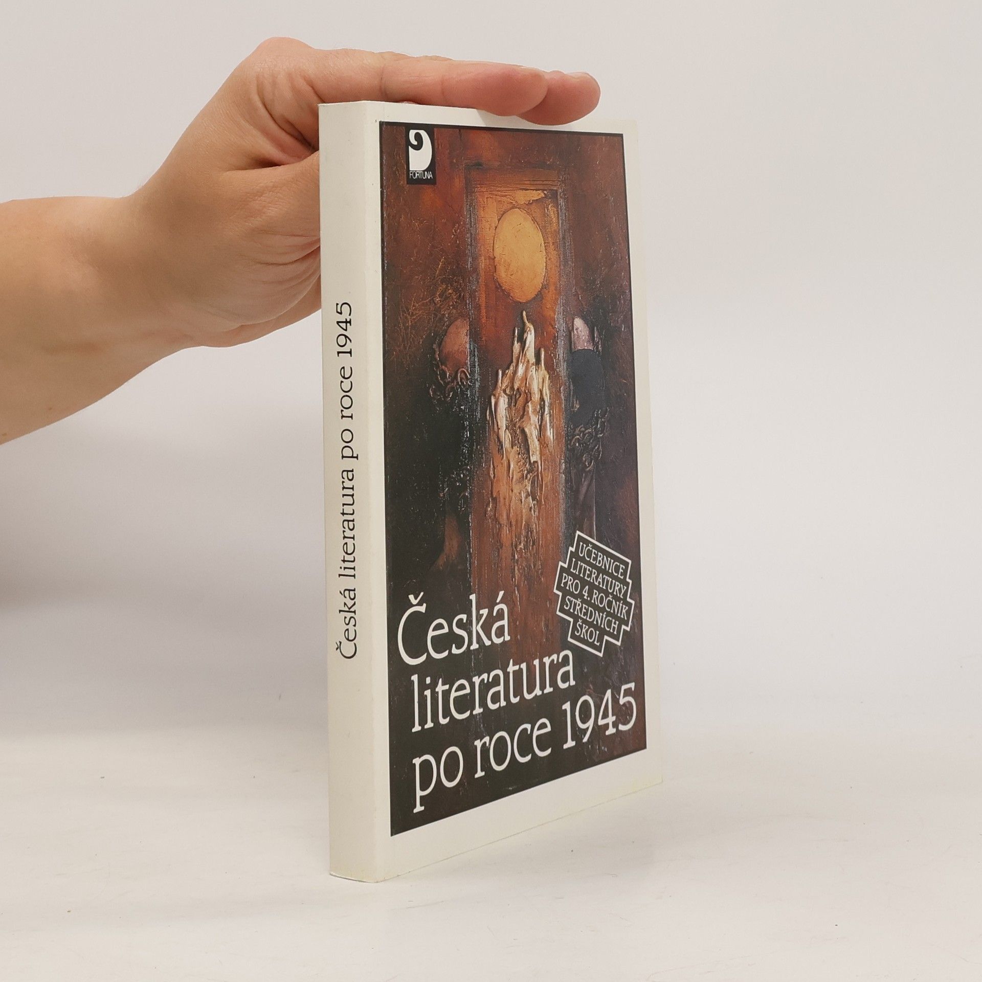 Česká literatura po roce 1945. Učebnice literatury pro 4. ročník středních škol