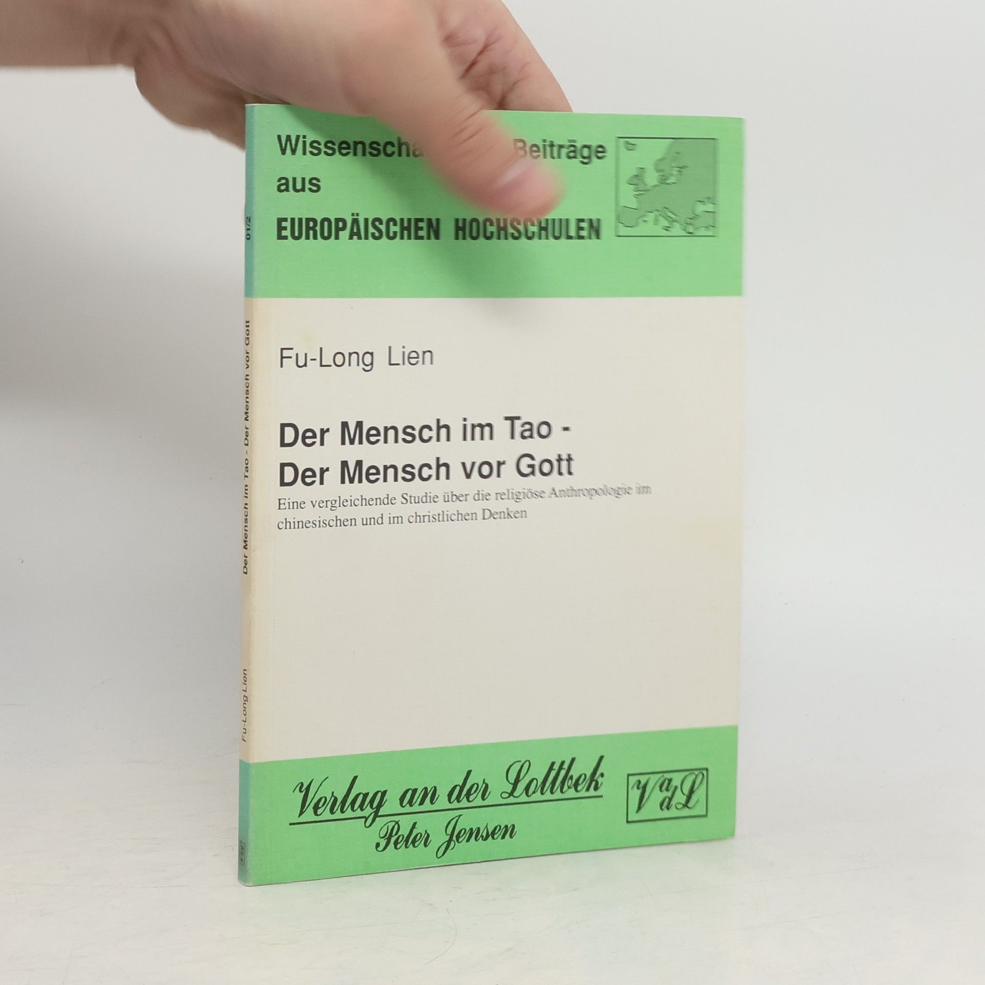 Wissenschaftliche Beiträge aus Europäischen Hochschulen - 12: Der Mensch im Tao - Der Mensch vor Gott