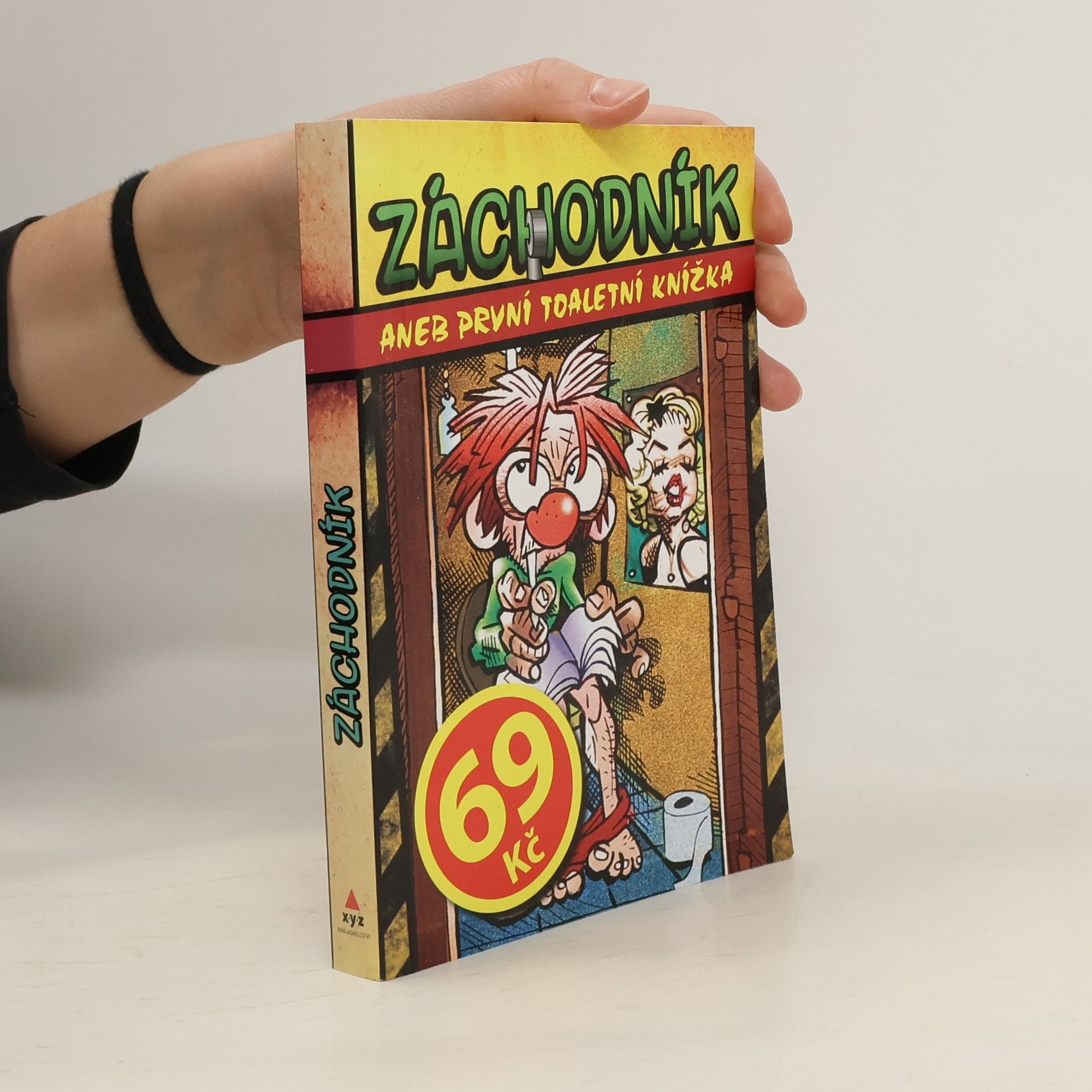 Kolektív autorov Záchodník, aneb, První toaletní knížka