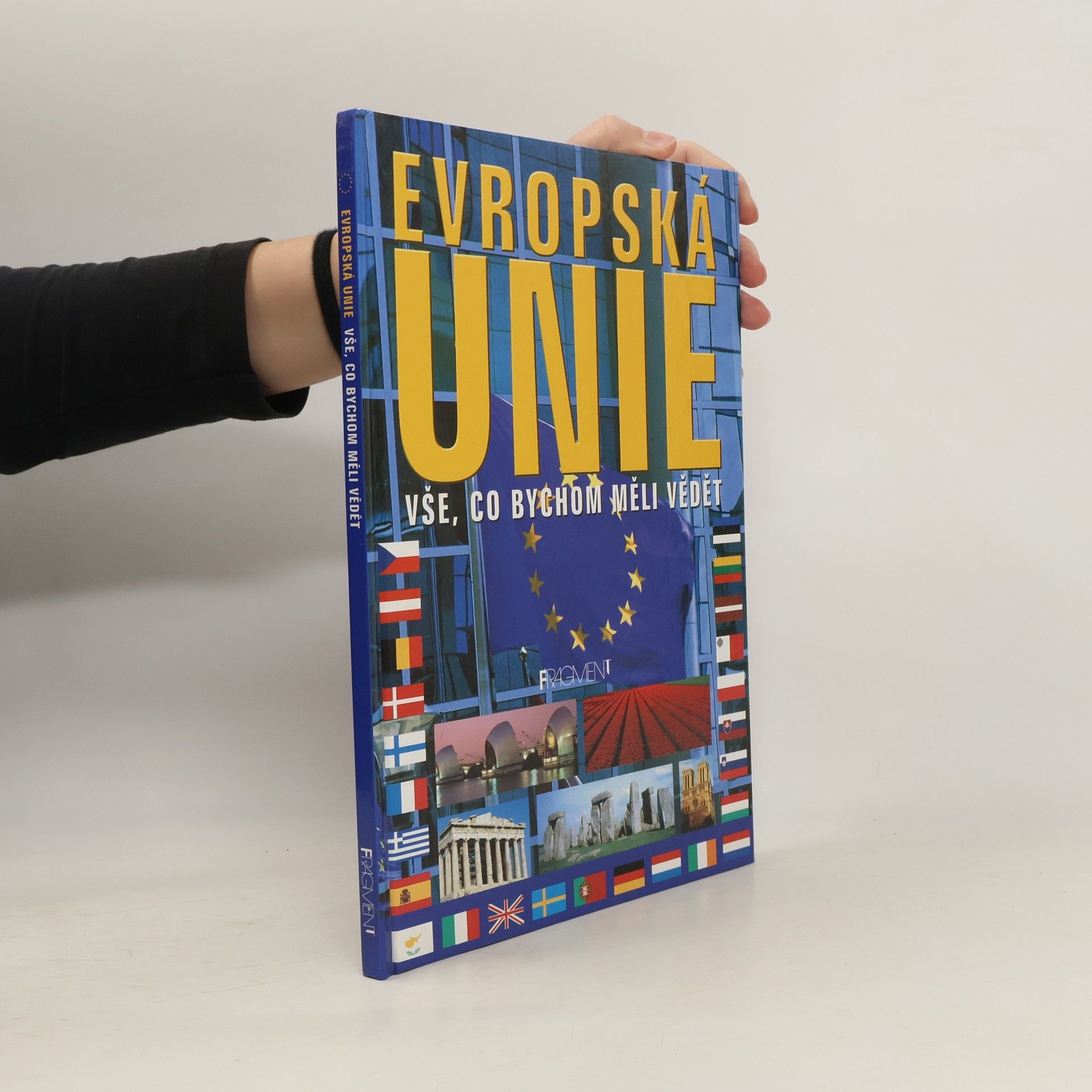 Evropská unie. Vše, co bychom měli vědět