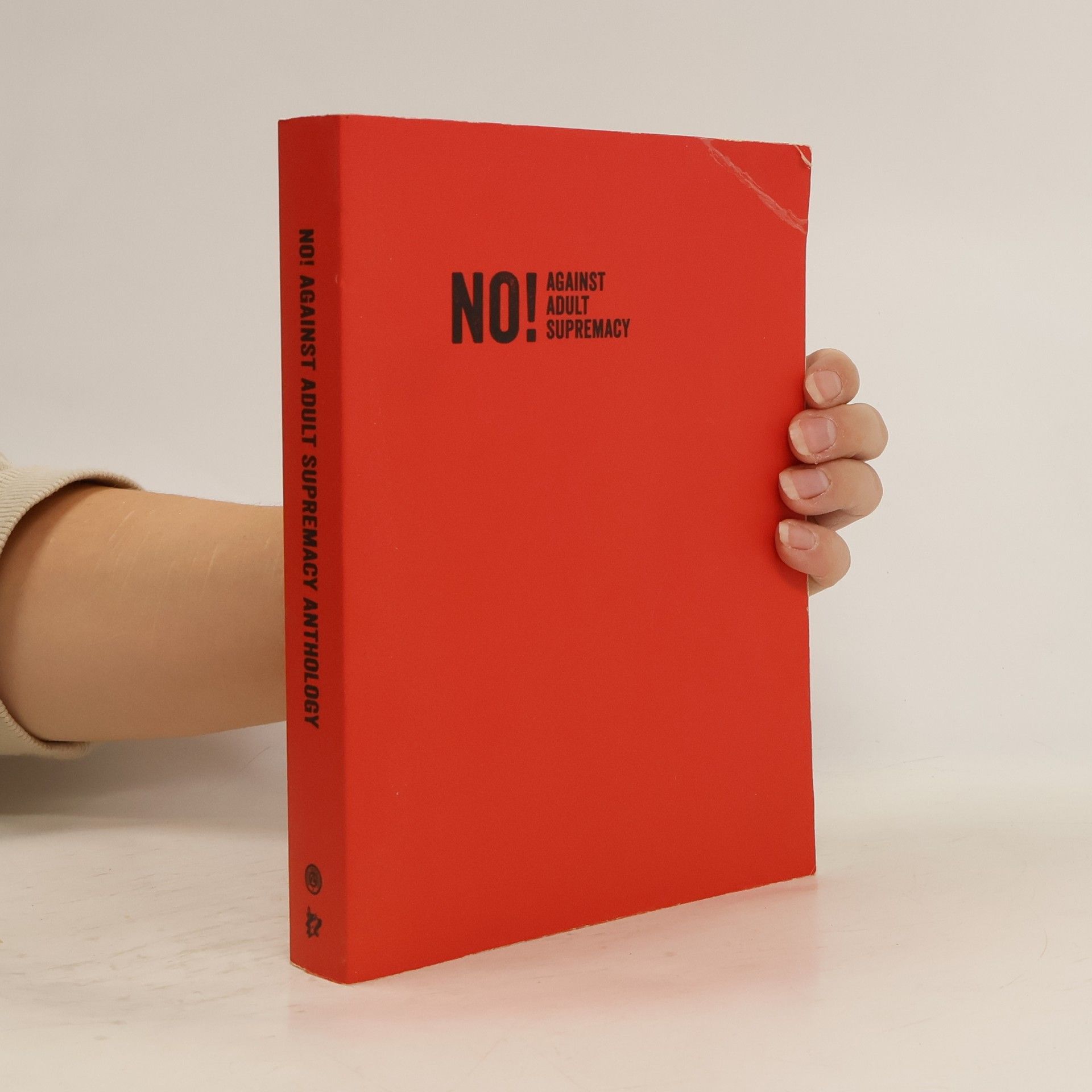 Various authors NO! Against Adult Supremacy