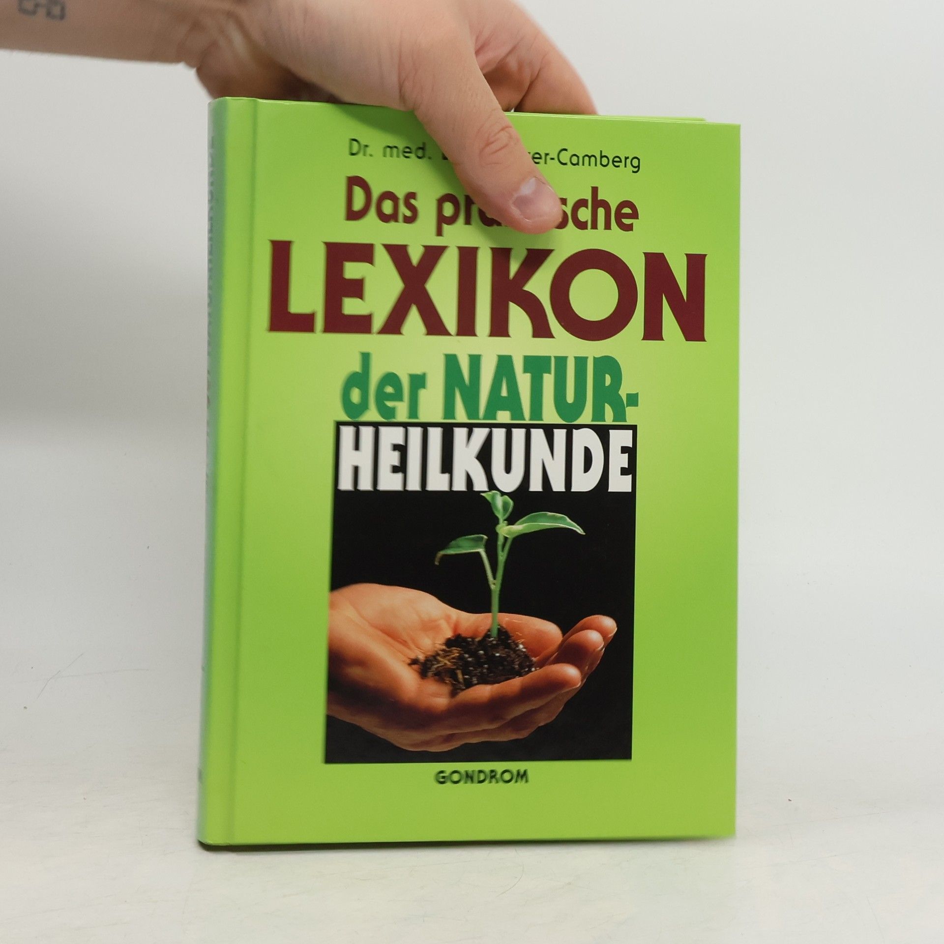 Ernst Meyer-Comberg Das Praktische Lexikon der Naturheilkunde