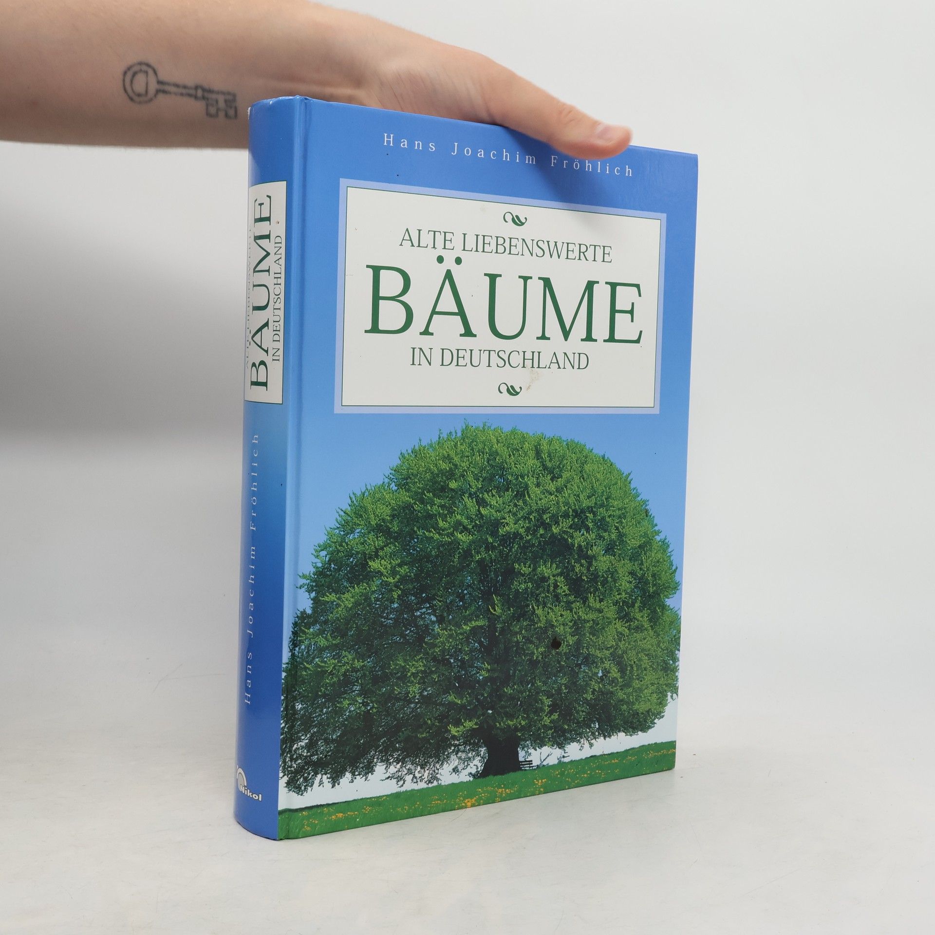 Joachim Hans Fröhlich Alte liebenswerte Bäume in Deutschland