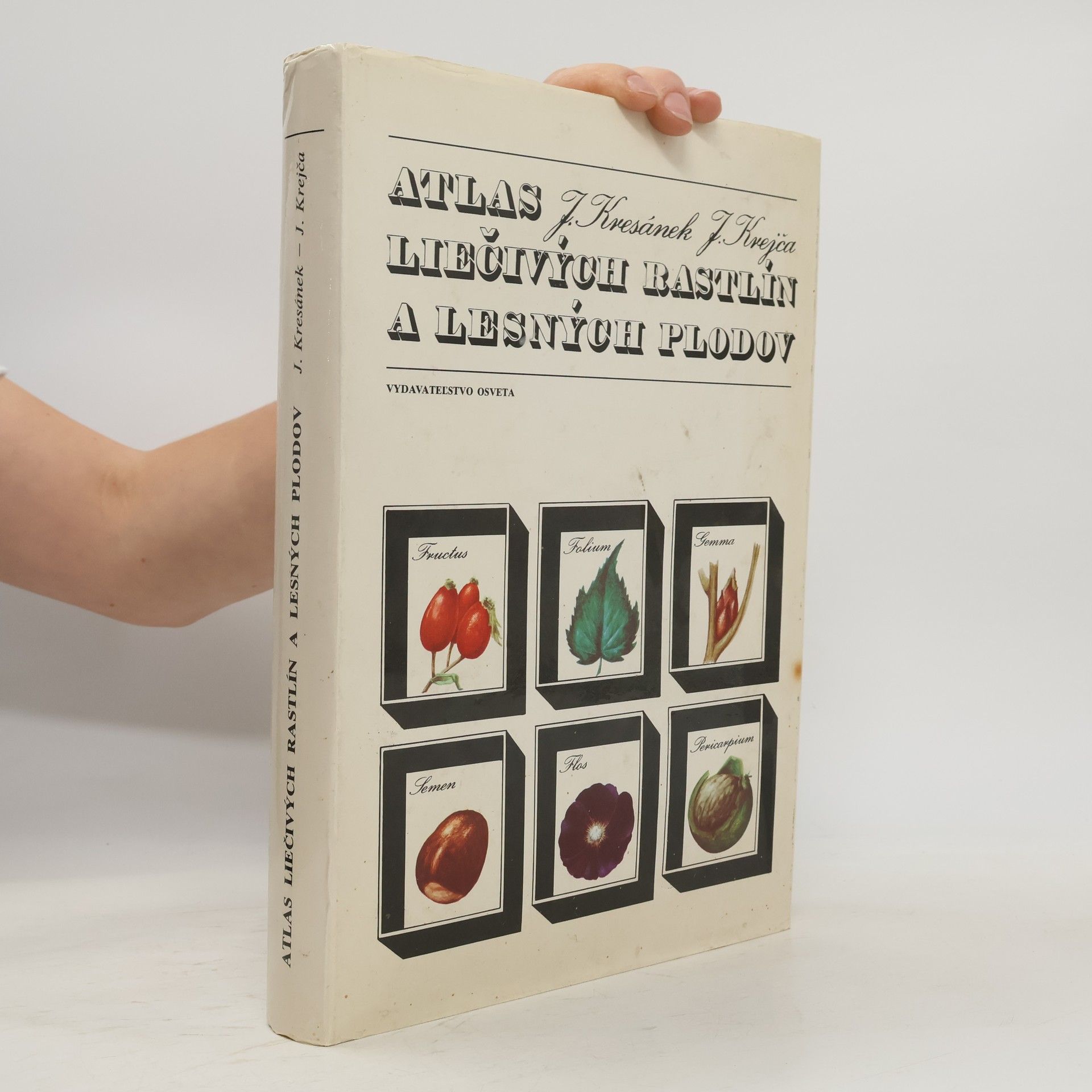 Jaroslav Kresánek Atlas liečivých rastlín a lesných plodov