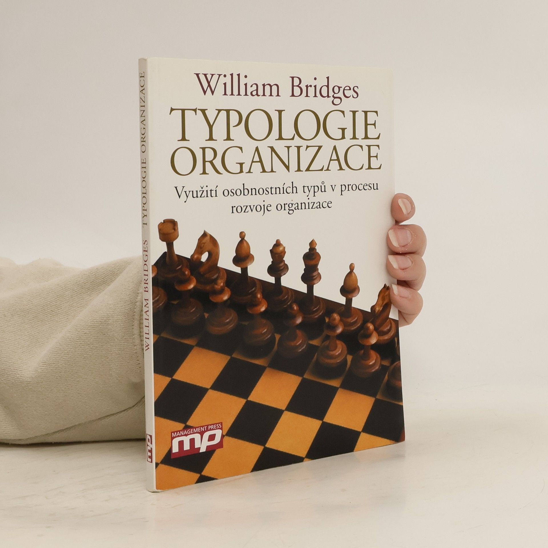 William Bridges Typologie organizace. Využití osobnostních typů v procesu rozvoje organizace
