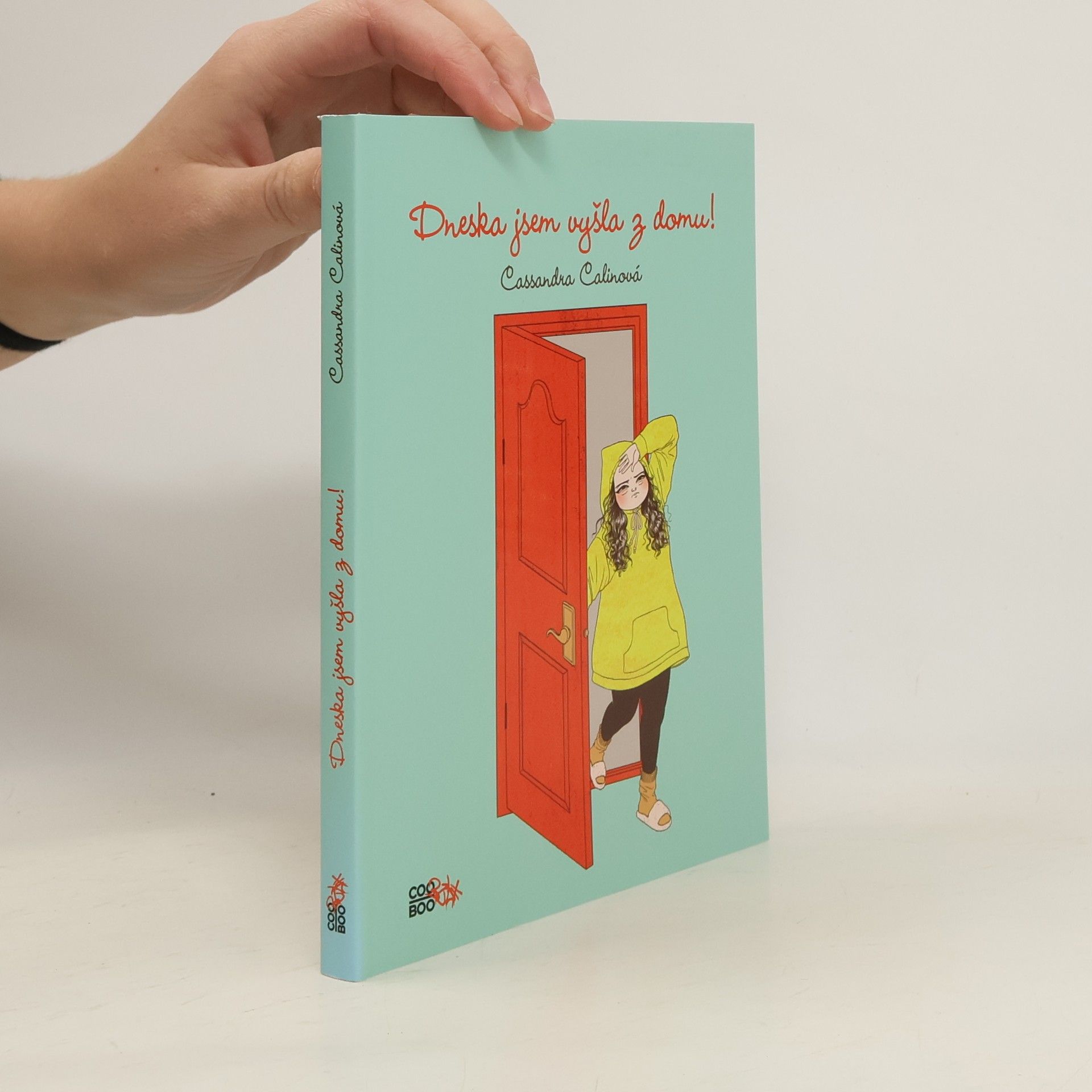 Cassandra Calin Dneska jsem vyšla z domu!
