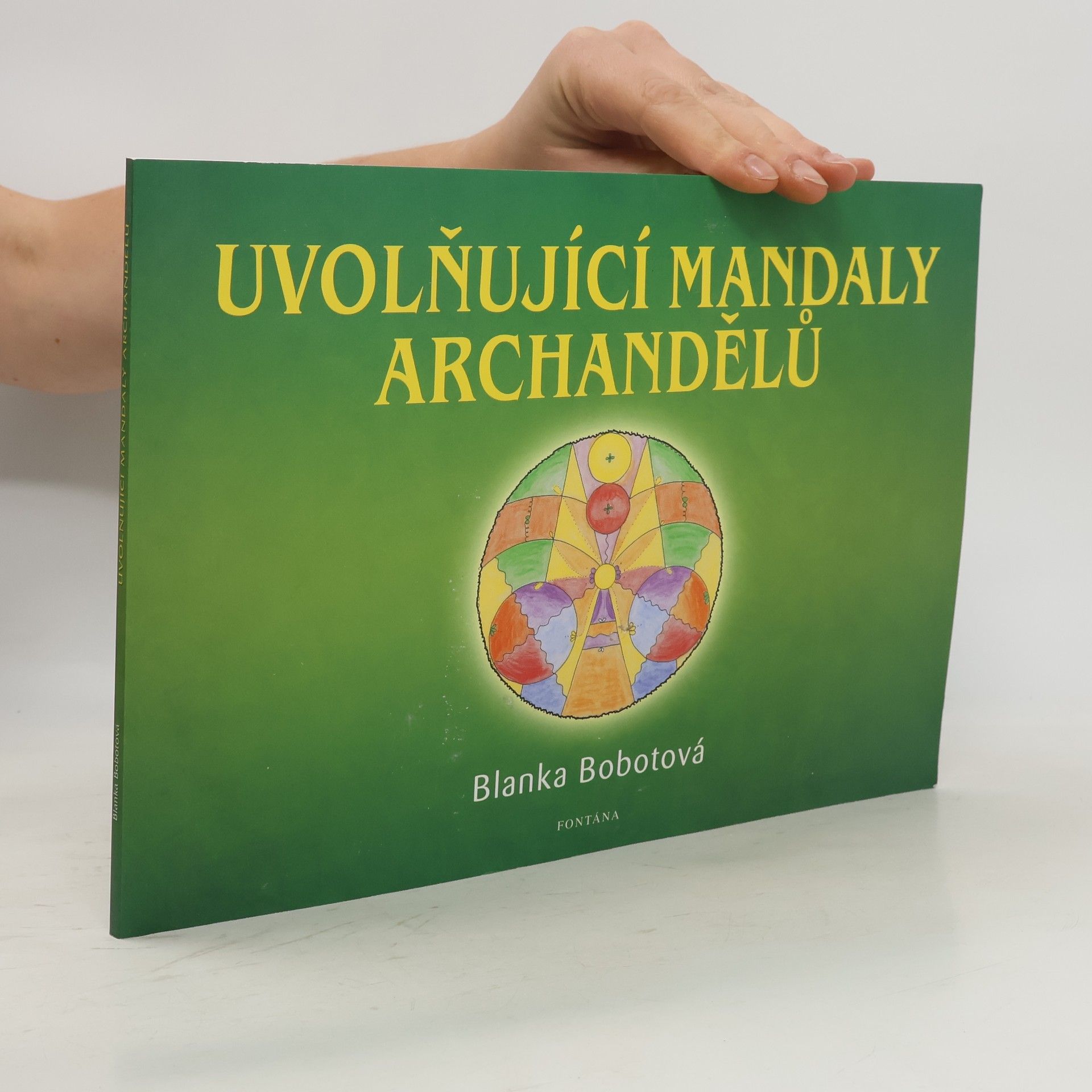 Blanka Bobotová Uvolňující mandaly archandělů malujeme mandaly pro zdraví a pro duši