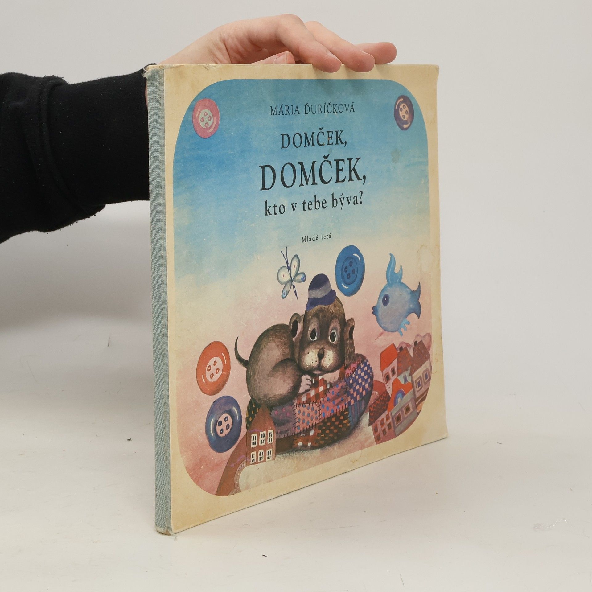 Mária Ďuríčková Domček, domček, kto v tebe býva?