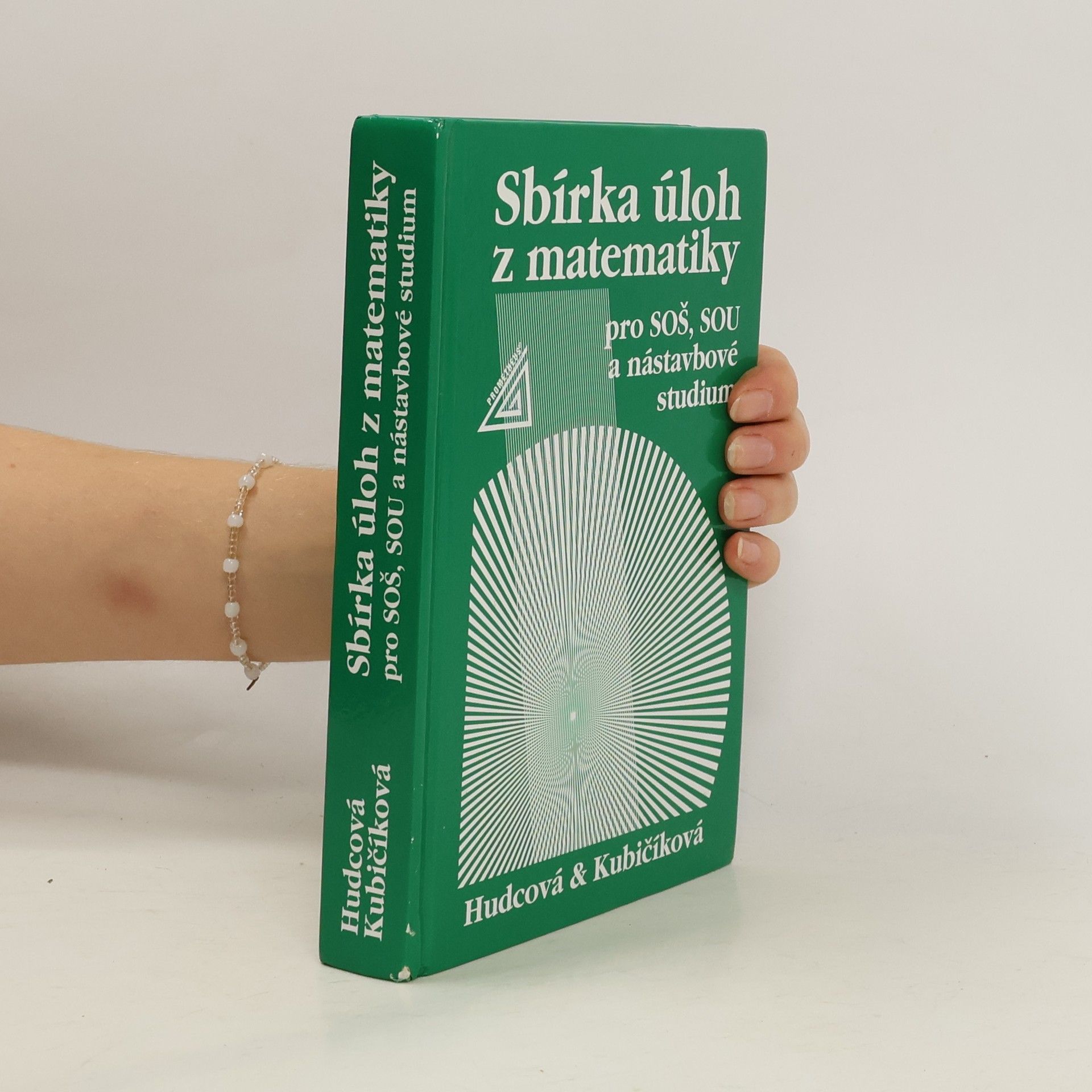 Milada Hudcová Sbírka úloh z matematiky pro SOŠ, SOU a nástavbové studium