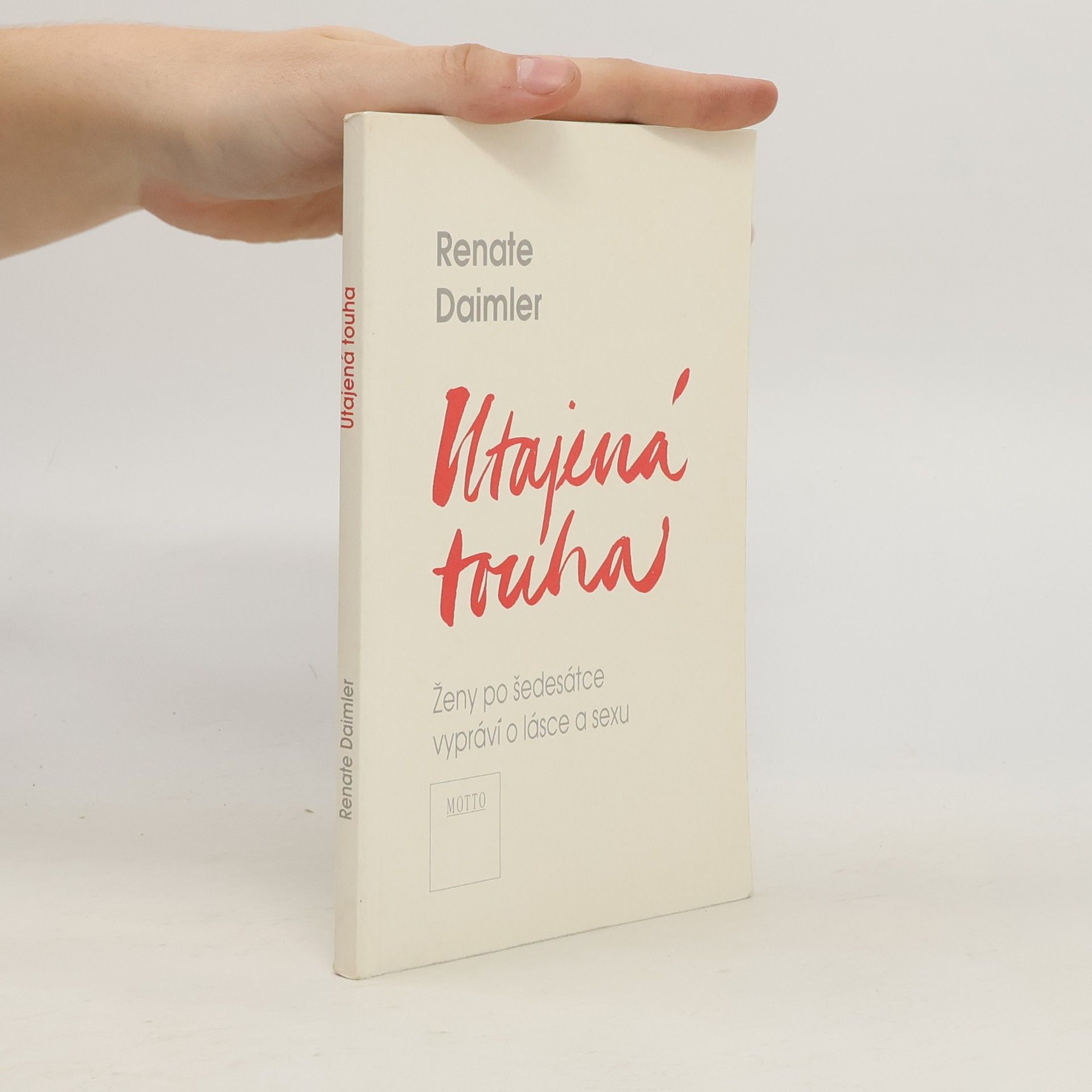 Utajená touha. Ženy po šedesátce vyprávějí o lásce a sexu