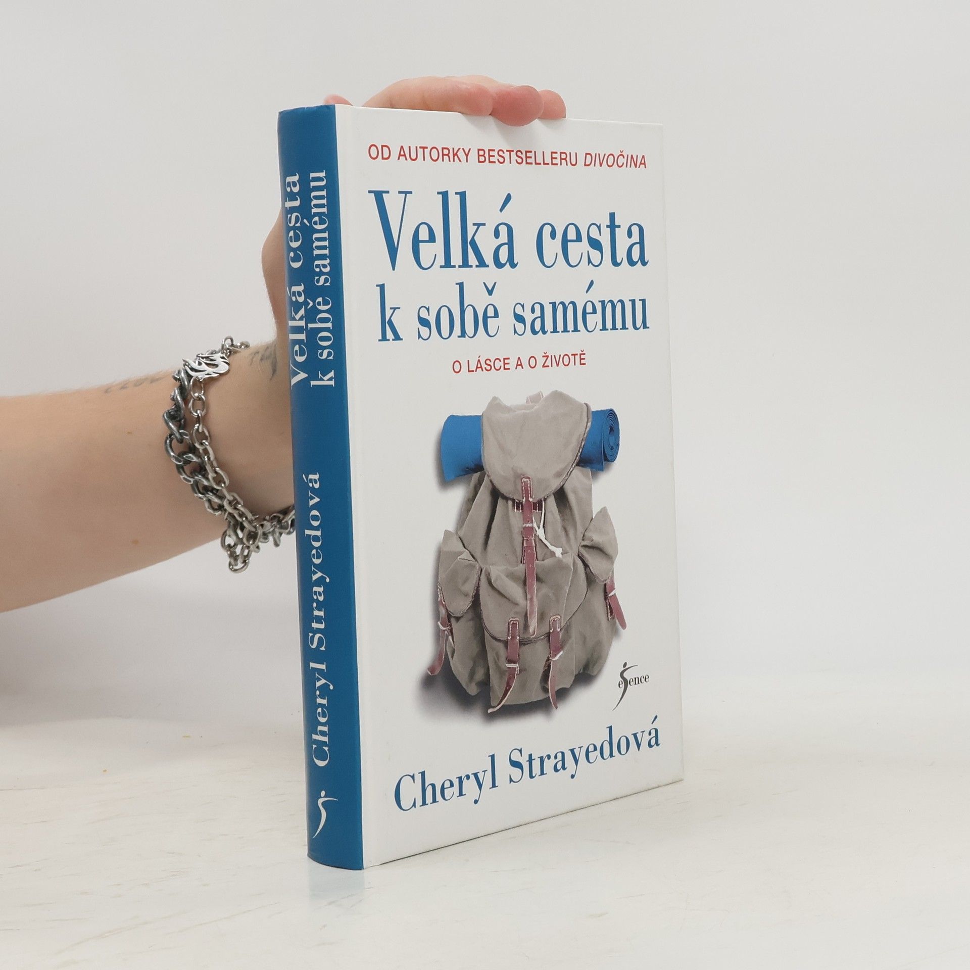 Cheryl Strayed Velká cesta k sobě samému. O lásce a o životě