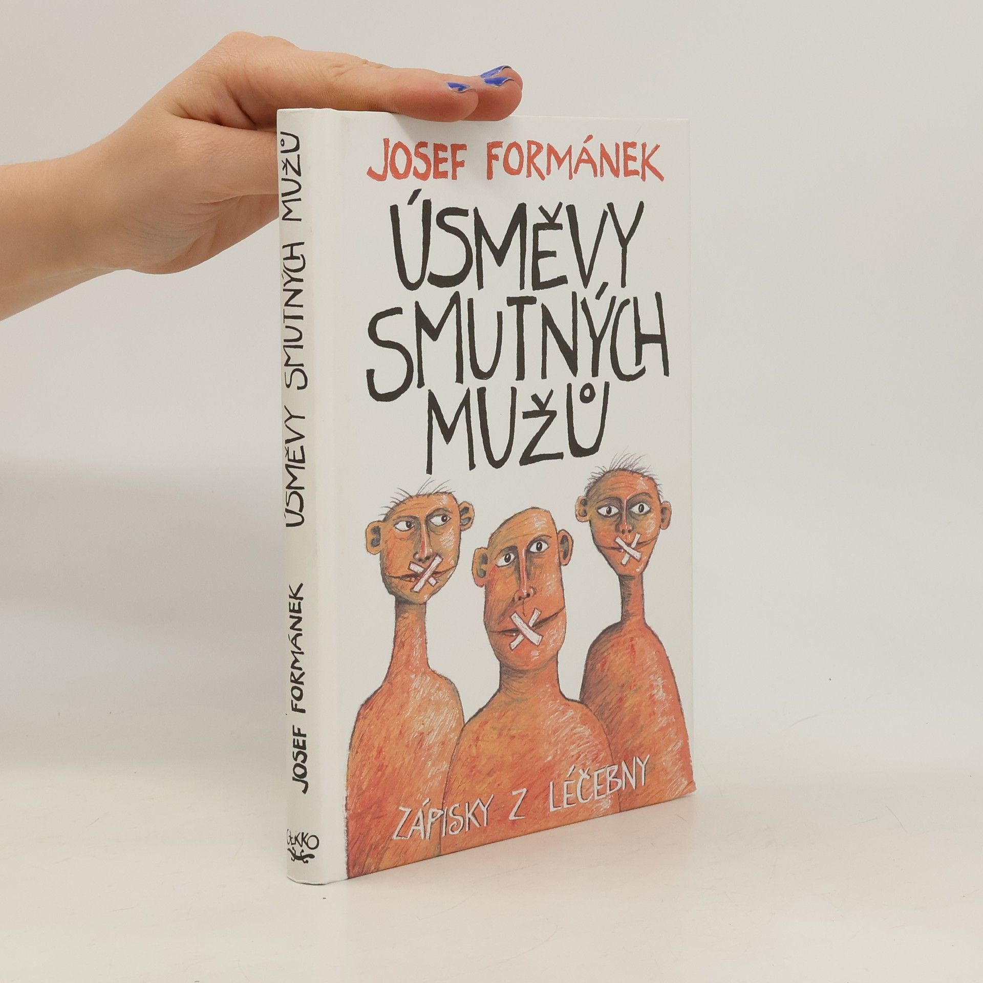 Josef Formánek Úsměvy smutných mužů. Zápisky z léčebny