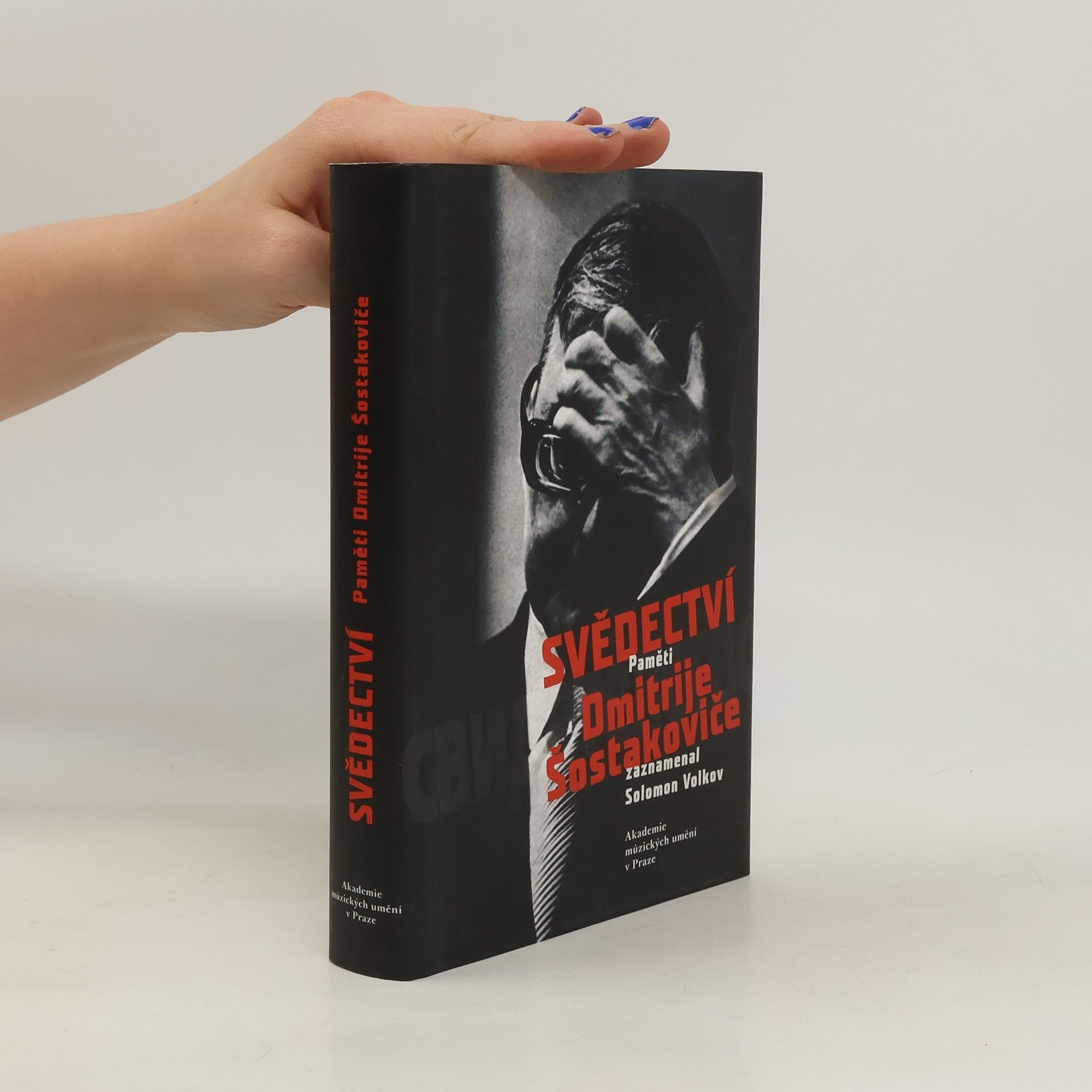 Dmitrij Dmitrievič Šostakovič Svědectví. Paměti Dmitrije Šostakoviče