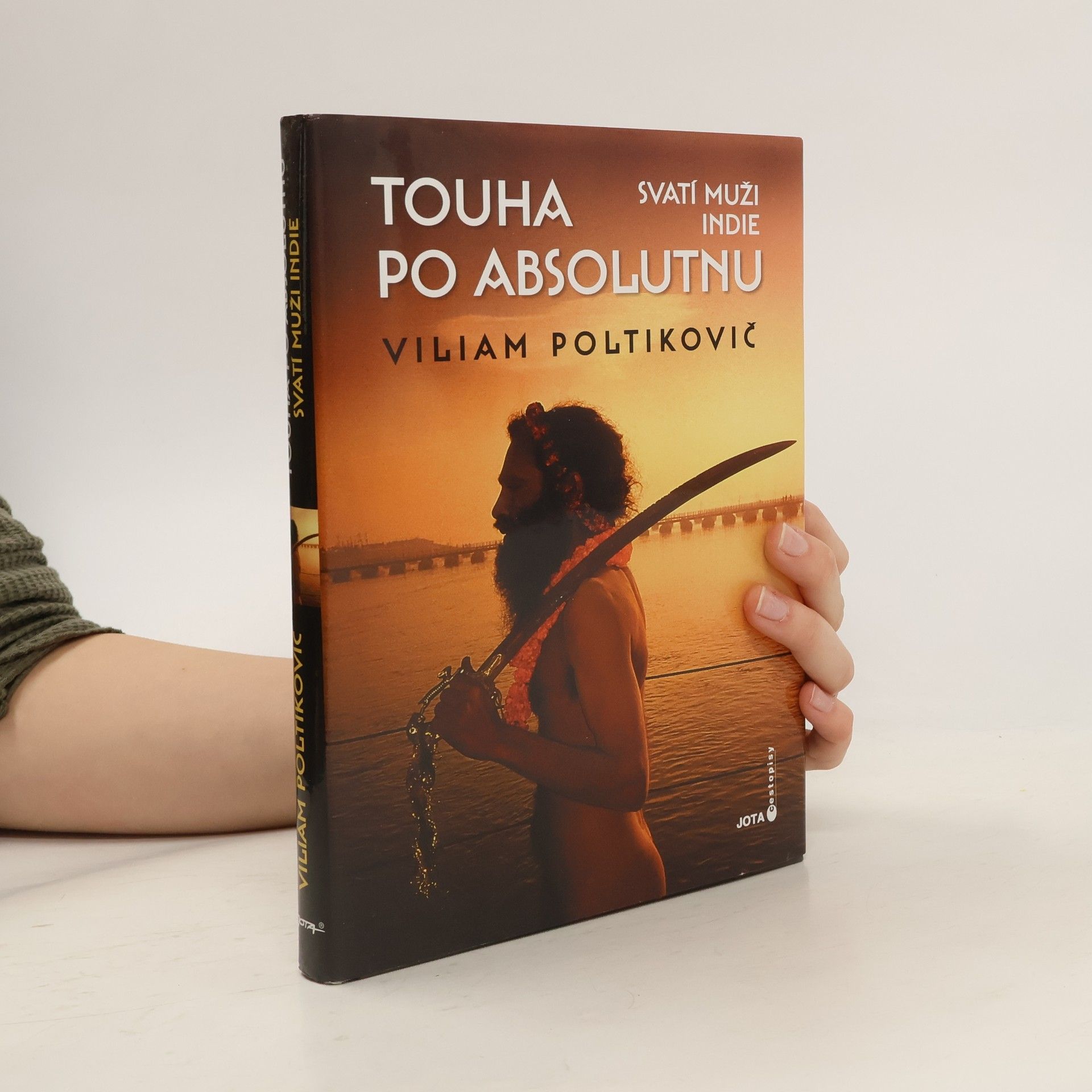 Touha po absolutnu - Svatí muži Indie