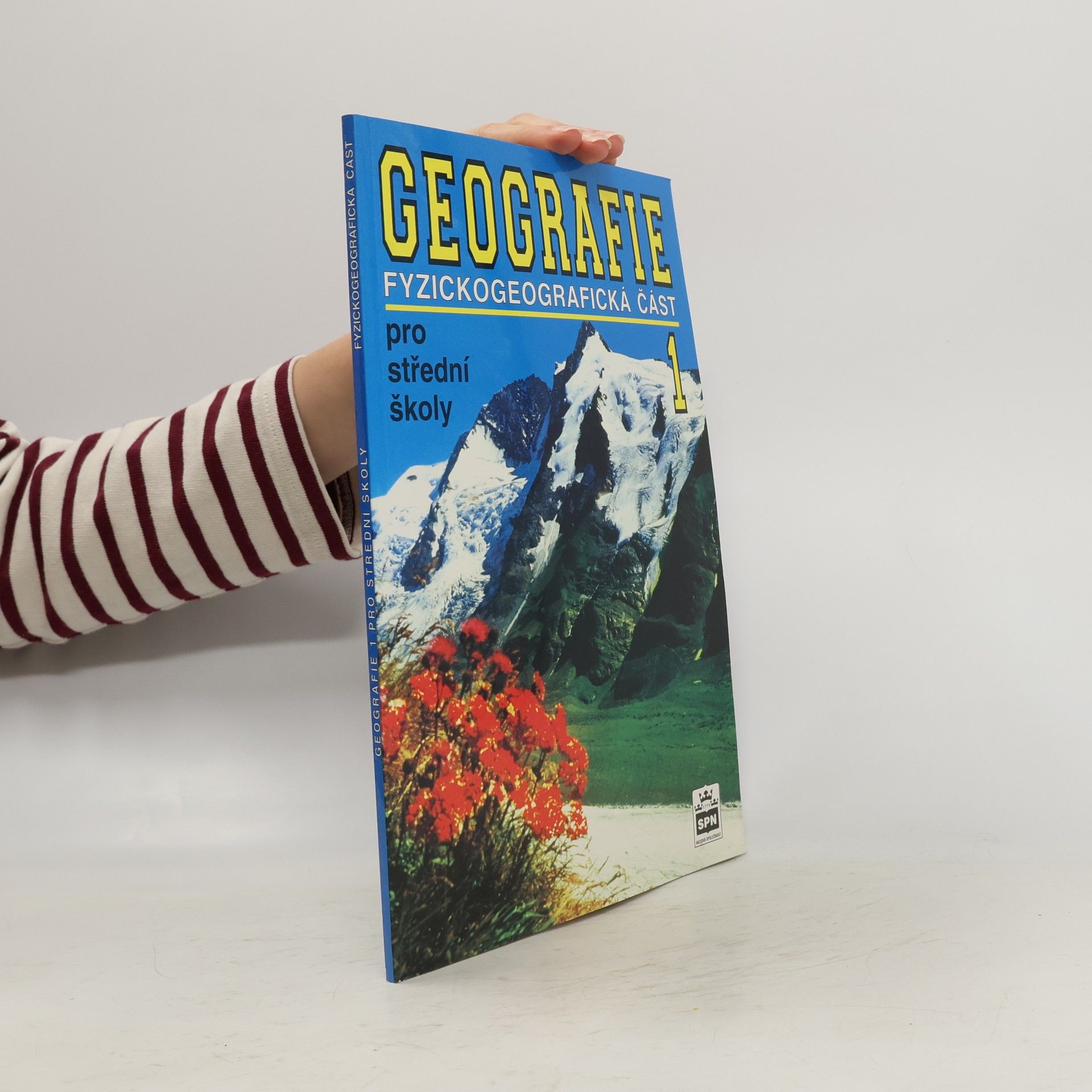 Geografie pro střední školy. 1 : fyzickogeografická část