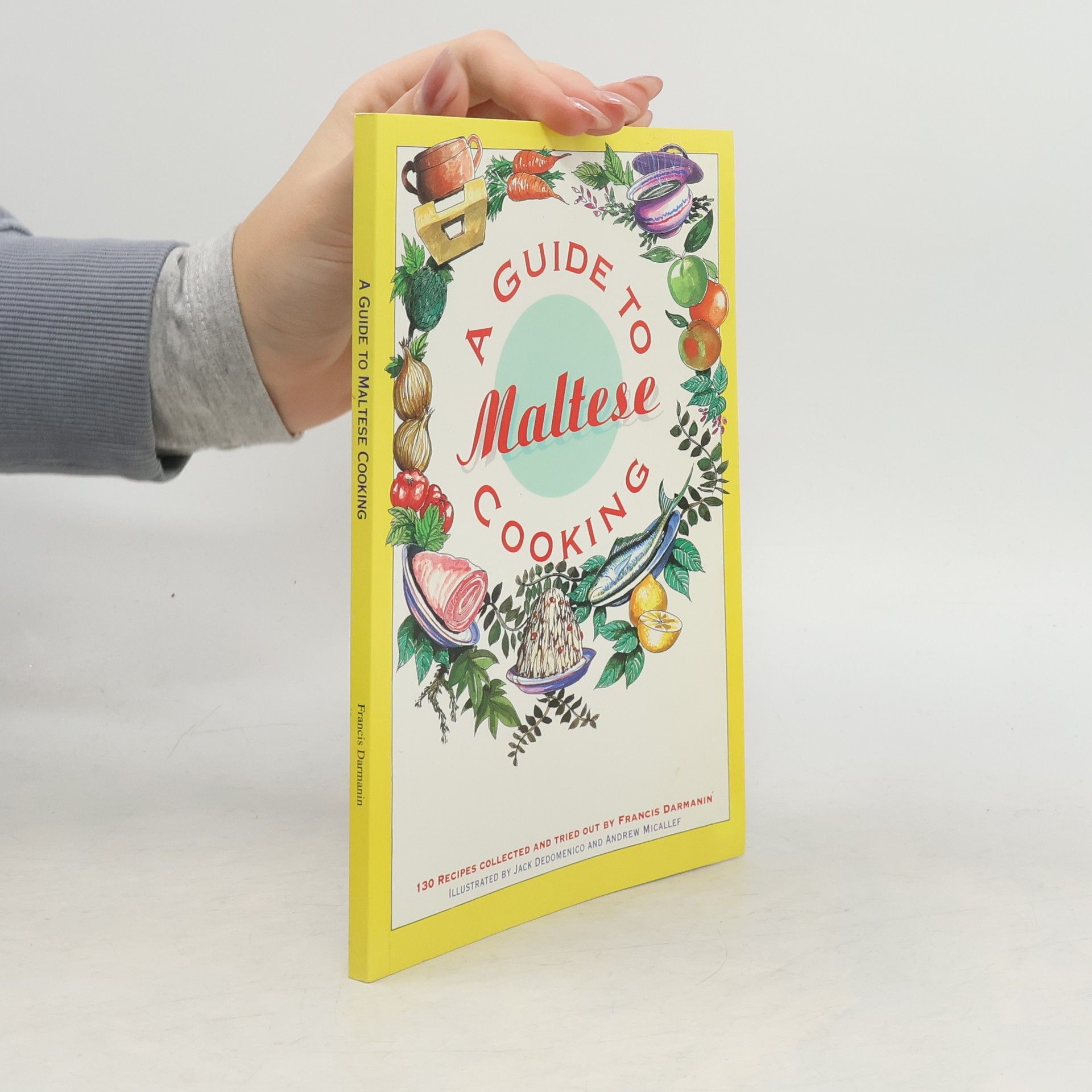 Francis Darmanin A Guide to Maltese Cooking