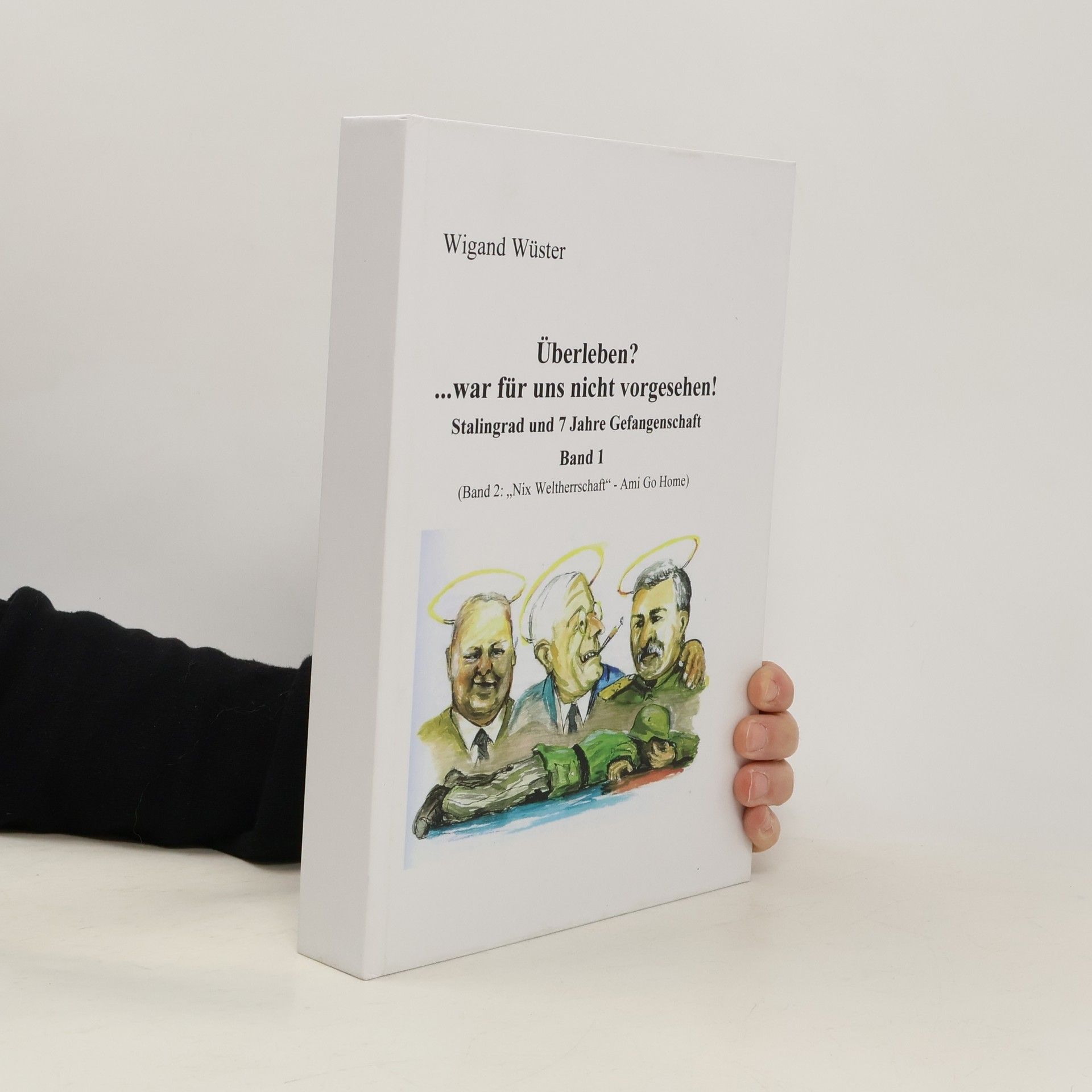 Überleben? ...war für uns nicht vorgesehen! Band 1