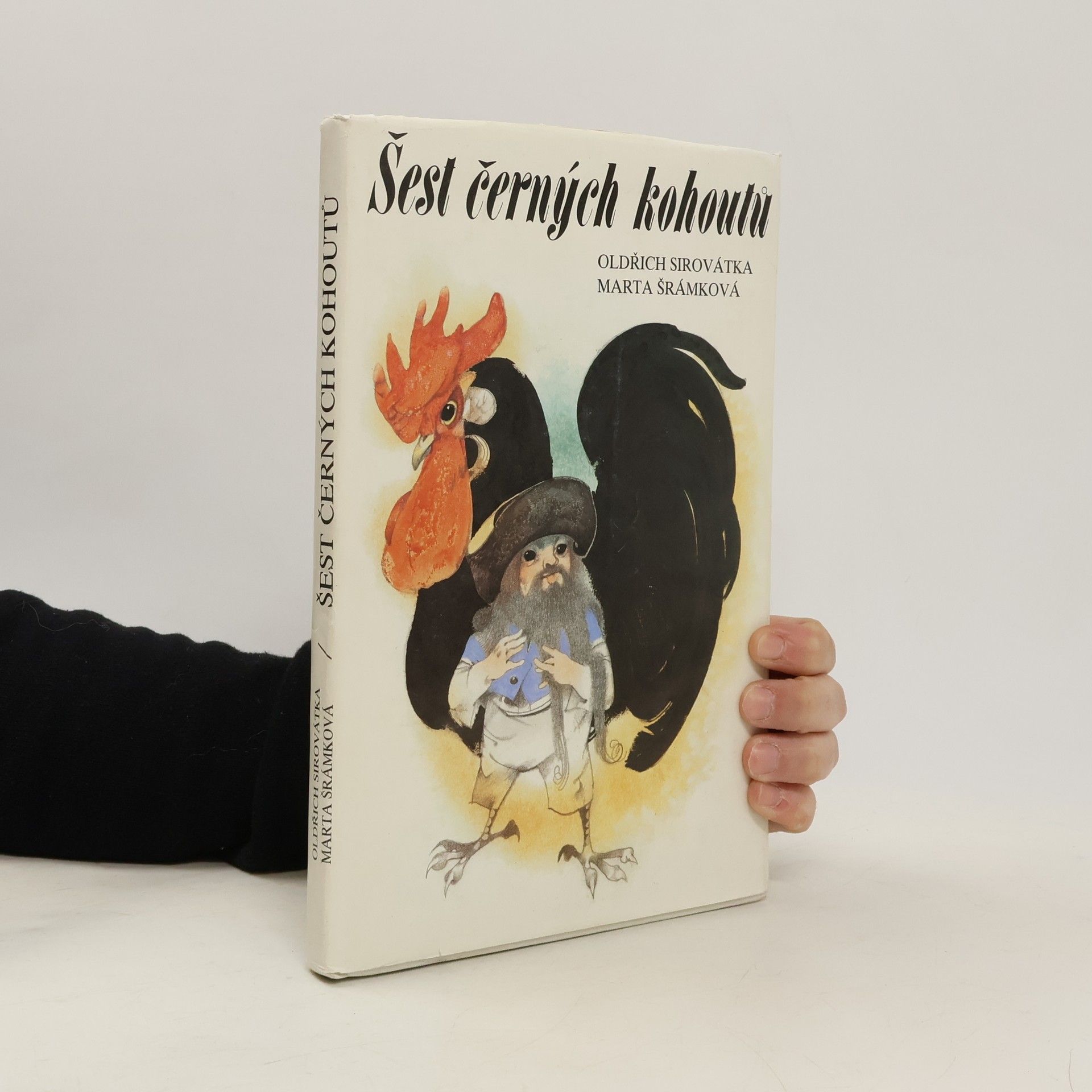 Oldřich Sirovátka Šest černých kohoutů