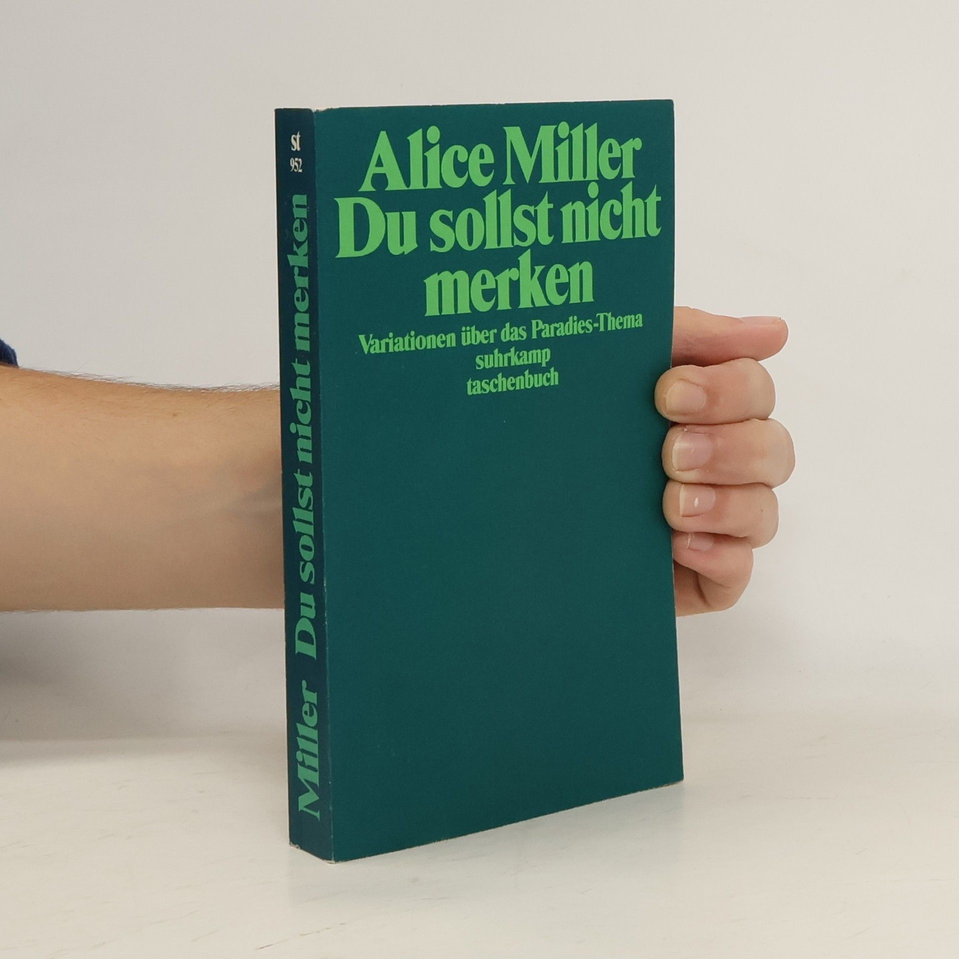 Alice Miller Du sollst nicht merken