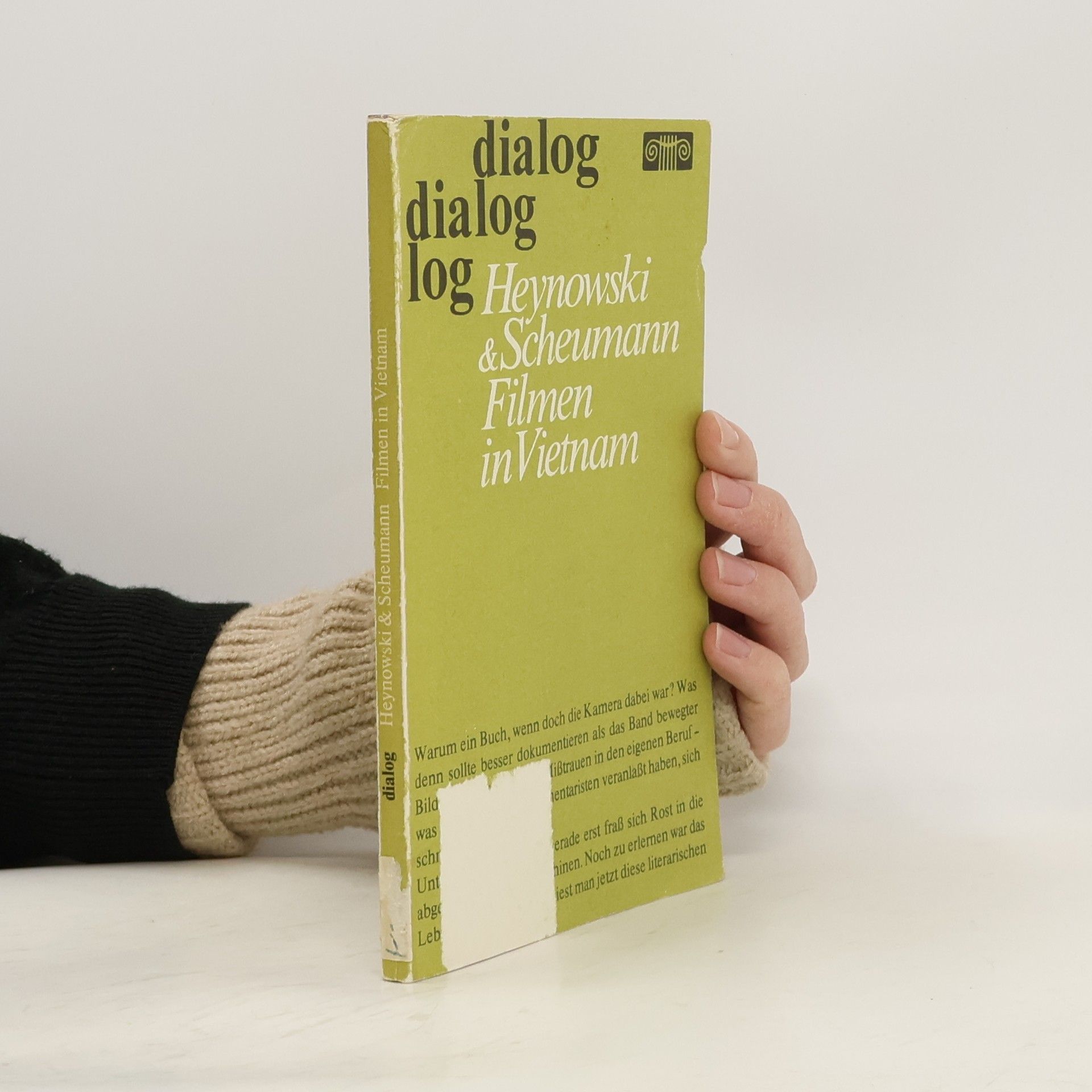 Collectif d'auteurs Dialog. Heynowski & Scheumann Filmen in Vietnam