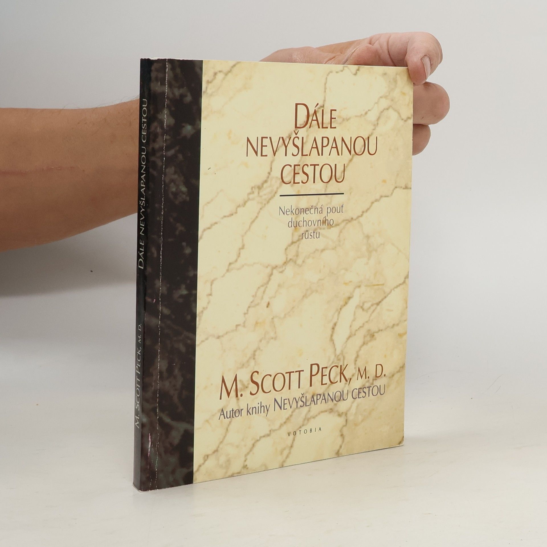 M. Scott Morgan Scott Peck Dále nevyšlapanou cestou.