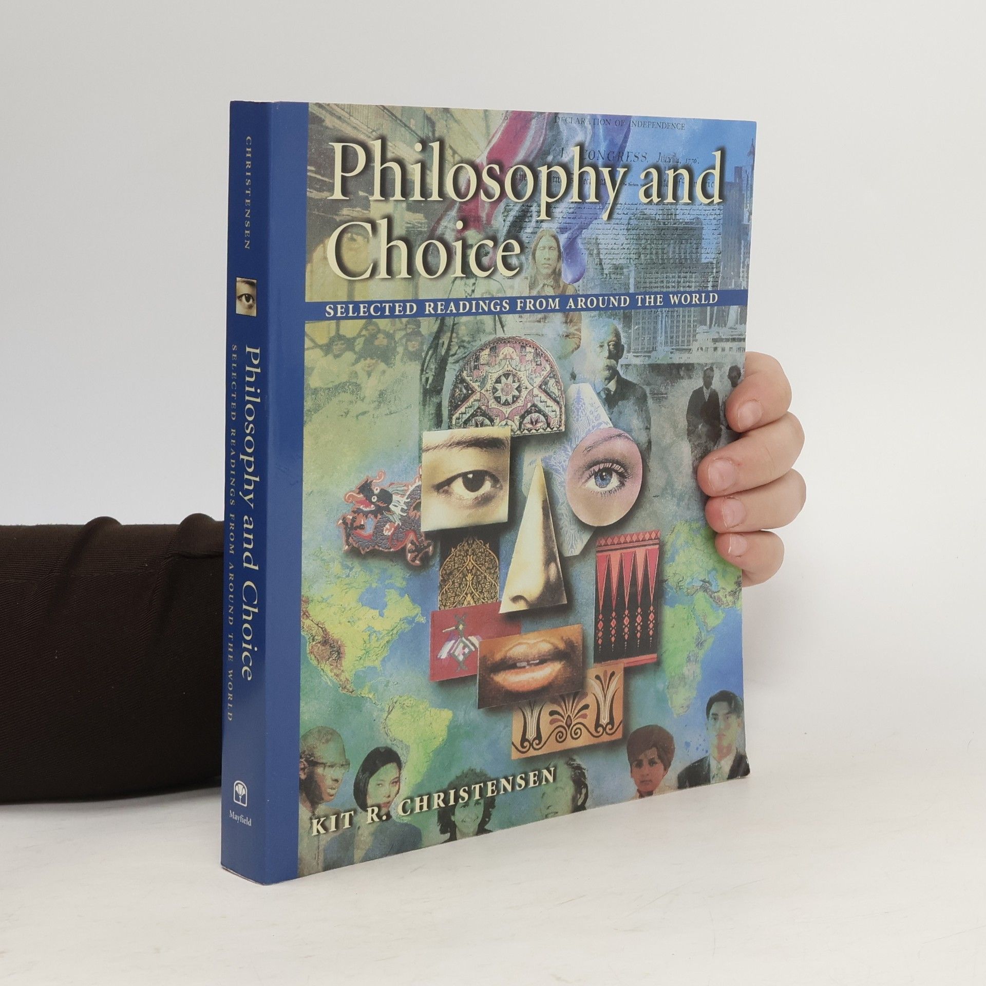 Kit R. Christensen Philosophy and choice : selected readings from around the world