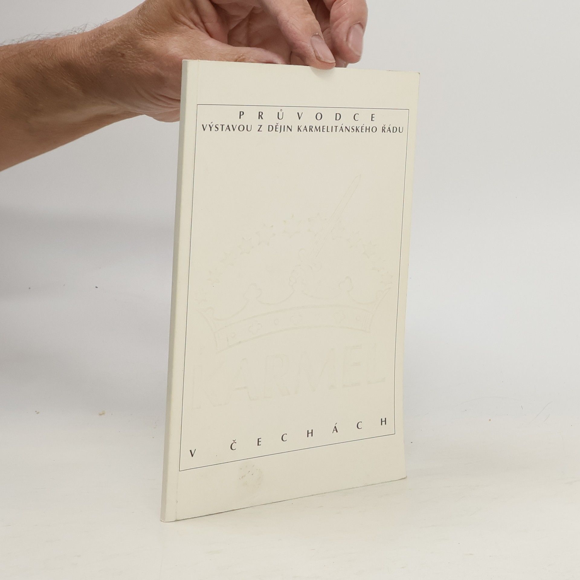Auteurscollectief Průvodce výstavou z dějin Karmelitánského řádu : Karmel v Čechách