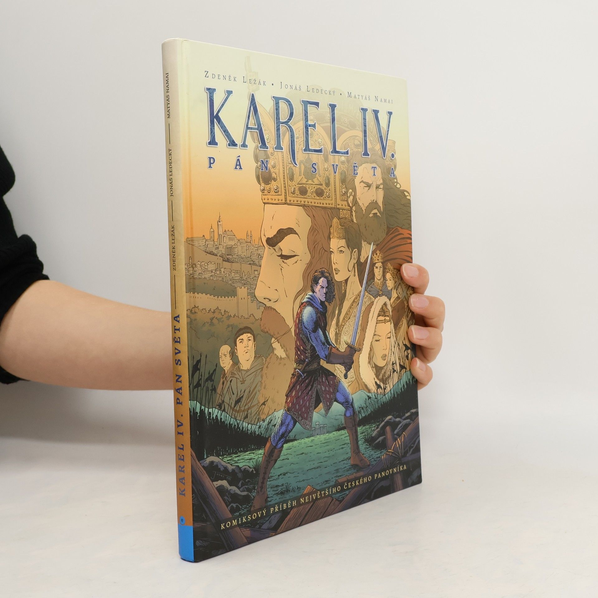 Zdeněk Ležák Karel IV. pán světa. Komiksový příběh největšího českého panovníka