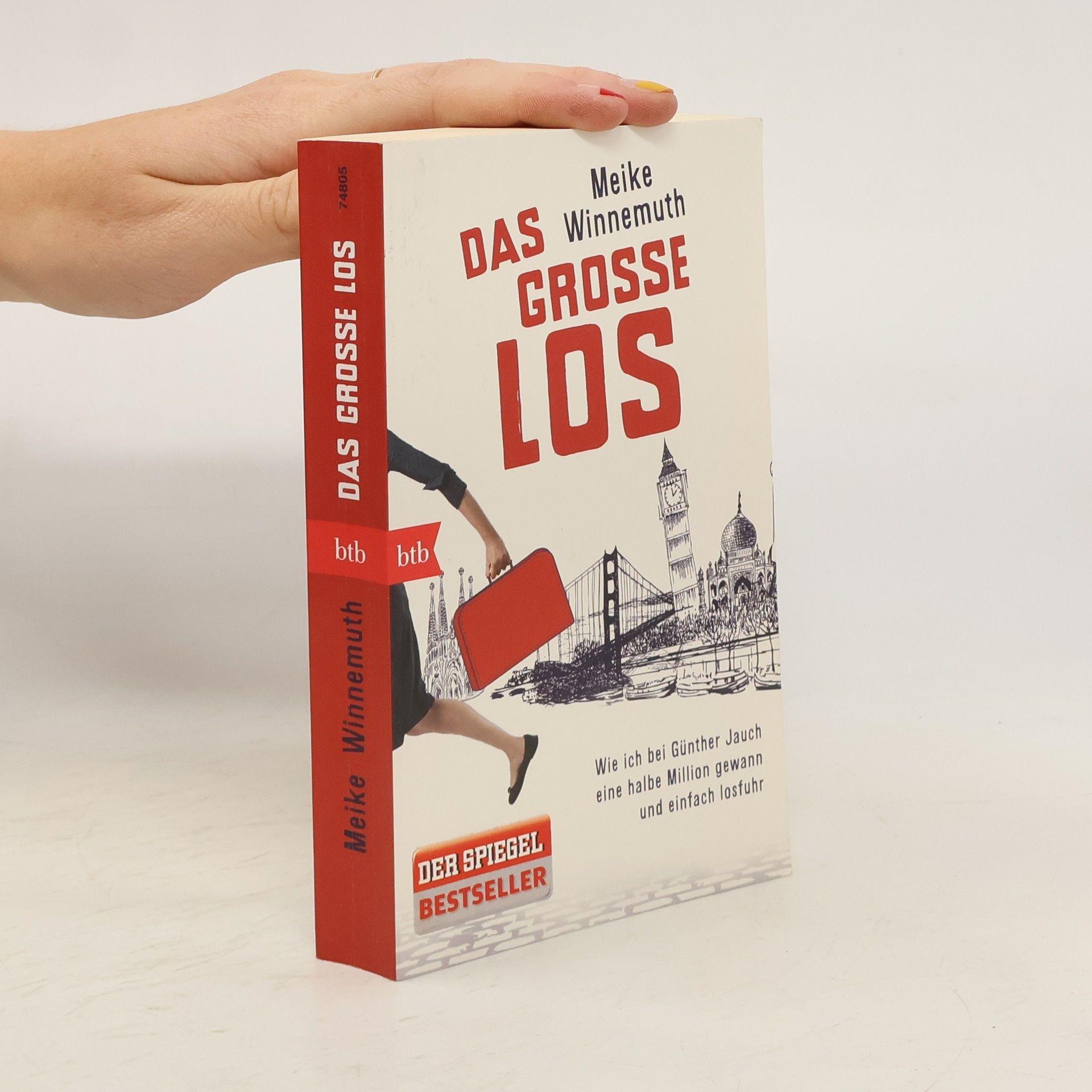 Meike Winnemuth Das große Los: Wie ich bei Günther Jauch eine halbe Million gewann und einfach losfuhr