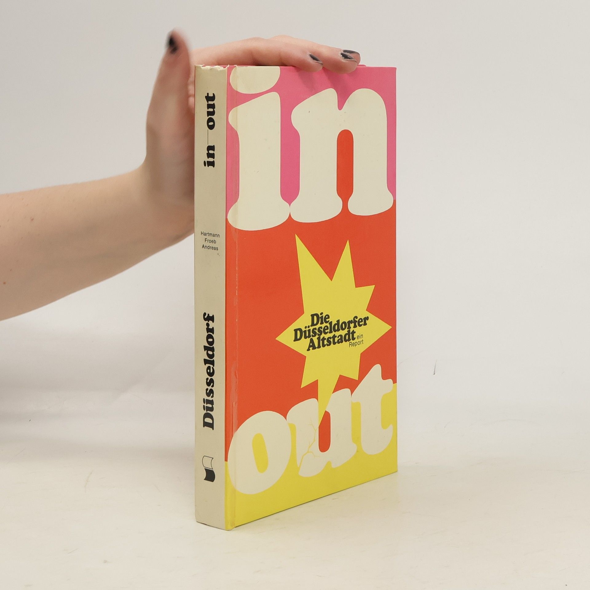 Collectif d'auteurs In Out. Die Düsseldorfer Altstadt