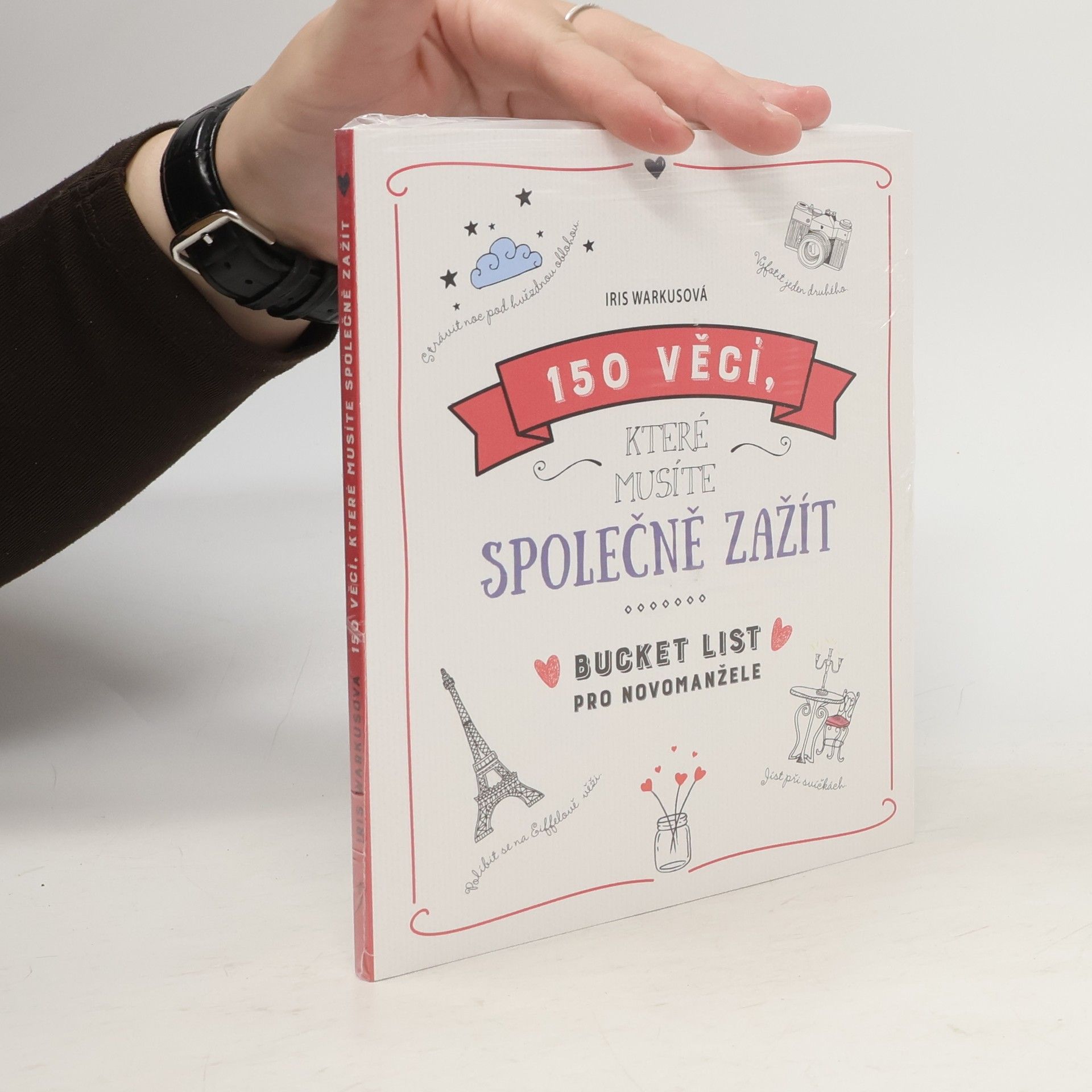 Iris Warkus 150 věcí, které musíte společně zažít. Bucket list pro novomanžele