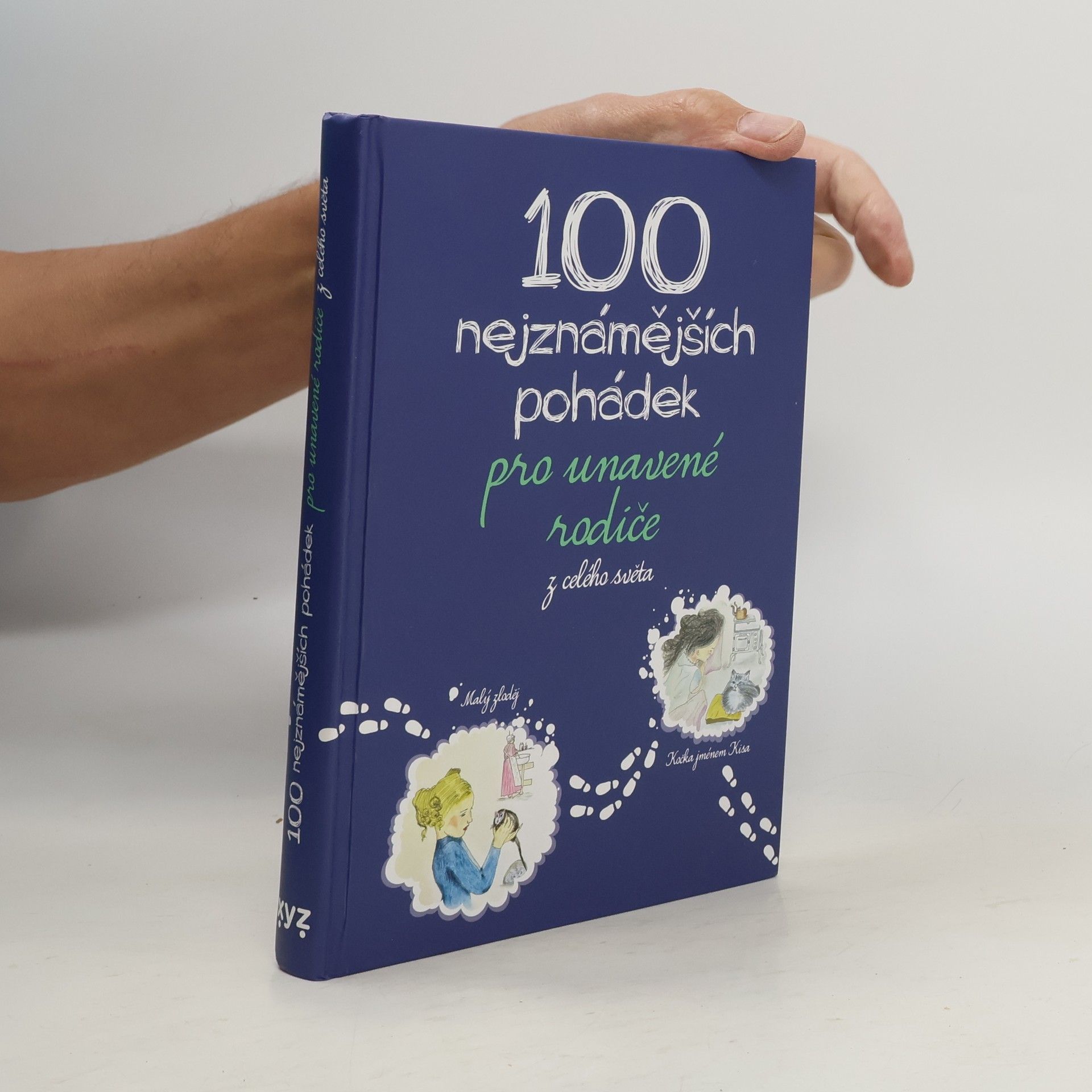 Kolektív autorov 100 nejznámějších pohádek pro unavené rodiče z celého světa Sto nejznámějších pohádek pro unavené rodiče z celého světa